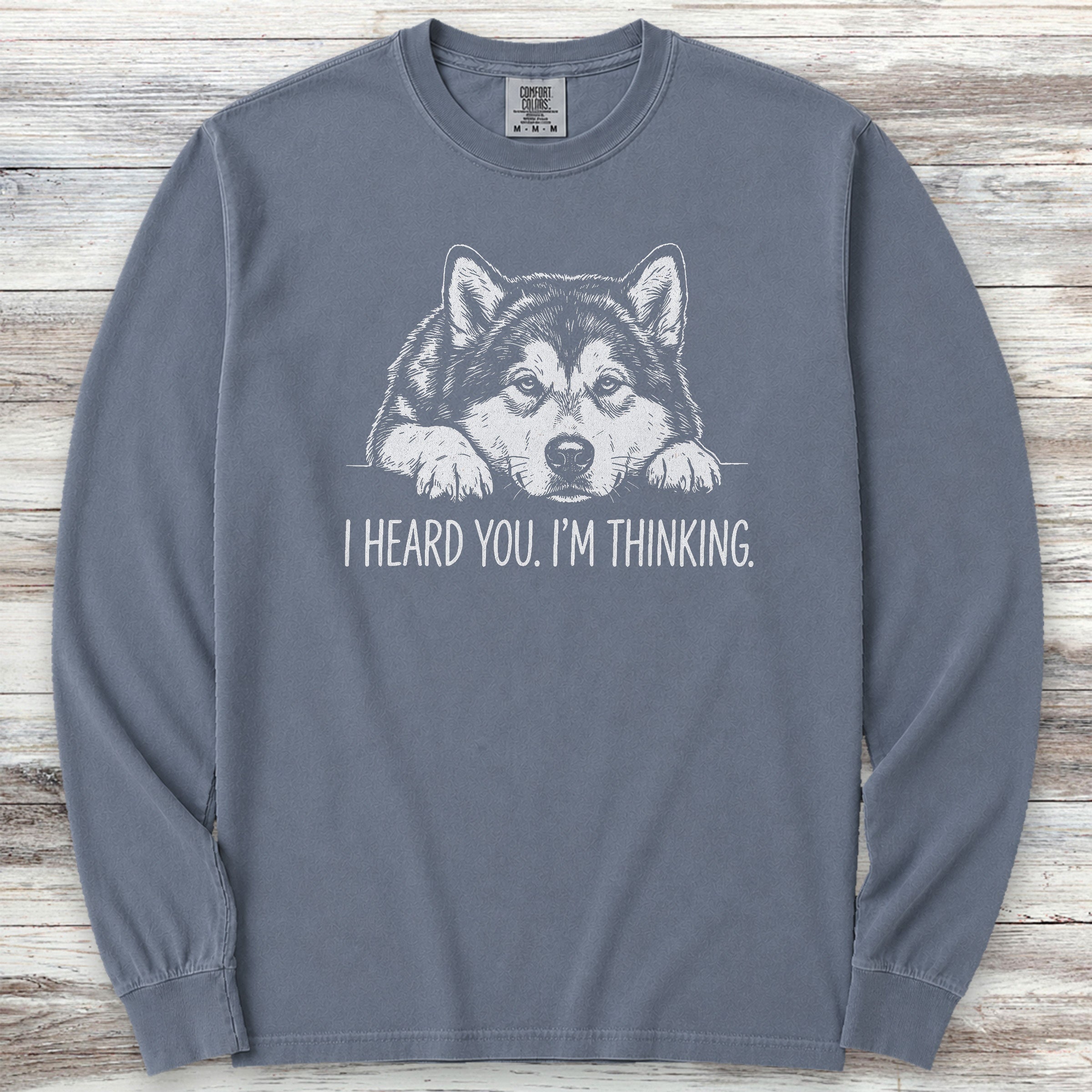 Alaskan Malamute Heard You Long Sleeve Tee - Blue Jean