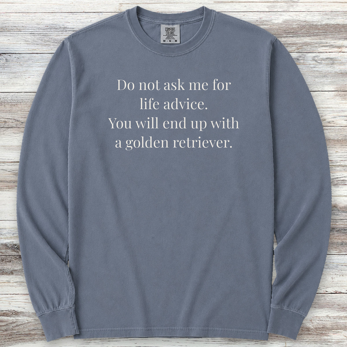 Golden Retriever Life Advice Long Sleeve Tee - Blue Jean