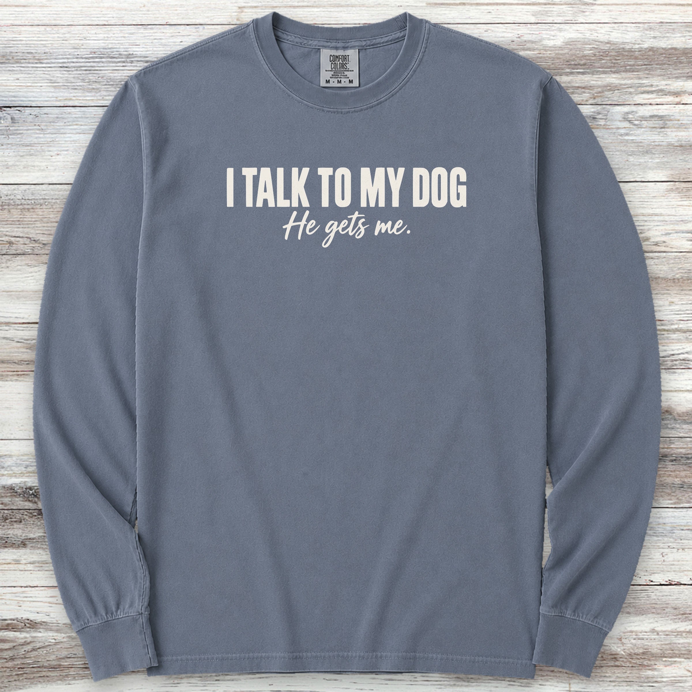 He Gets Me Long Sleeve Tee - Blue Jean
