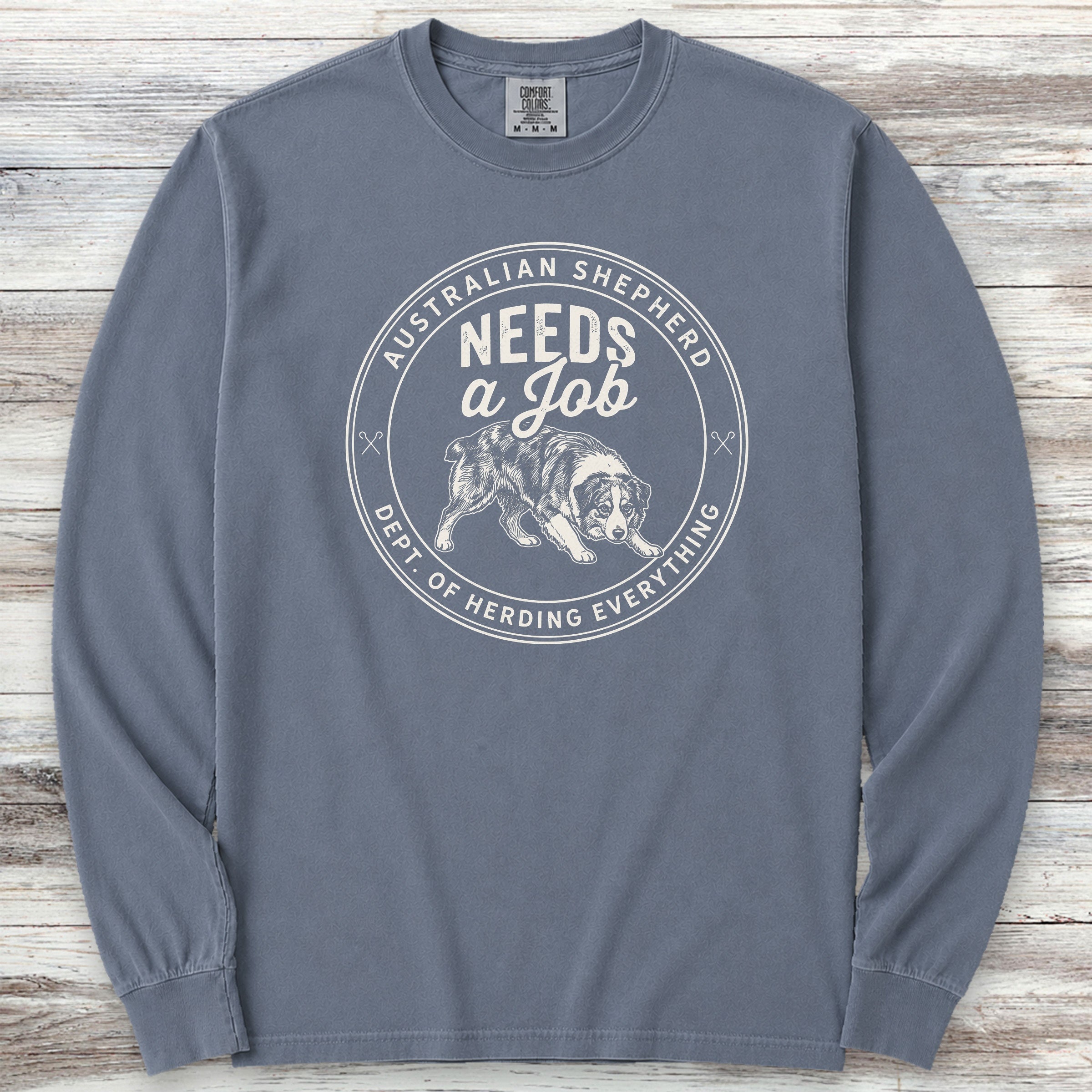 Australian Shepherd Needs Job Long Sleeve Tee - Blue Jean
