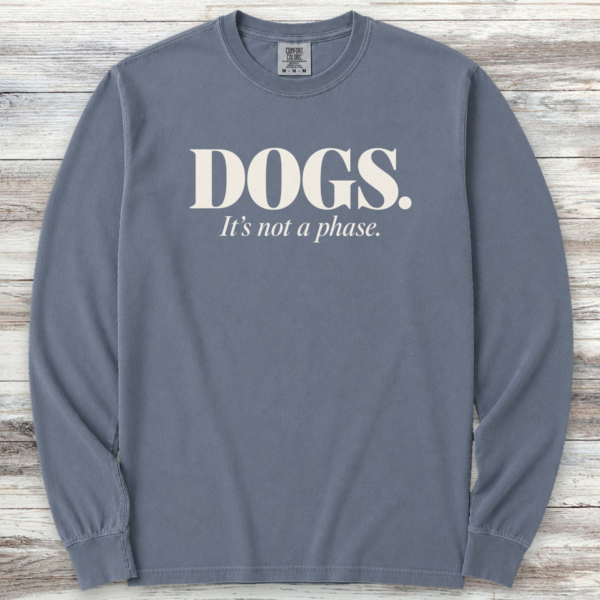 Not a Phase Long Sleeve Tee - Blue Jean