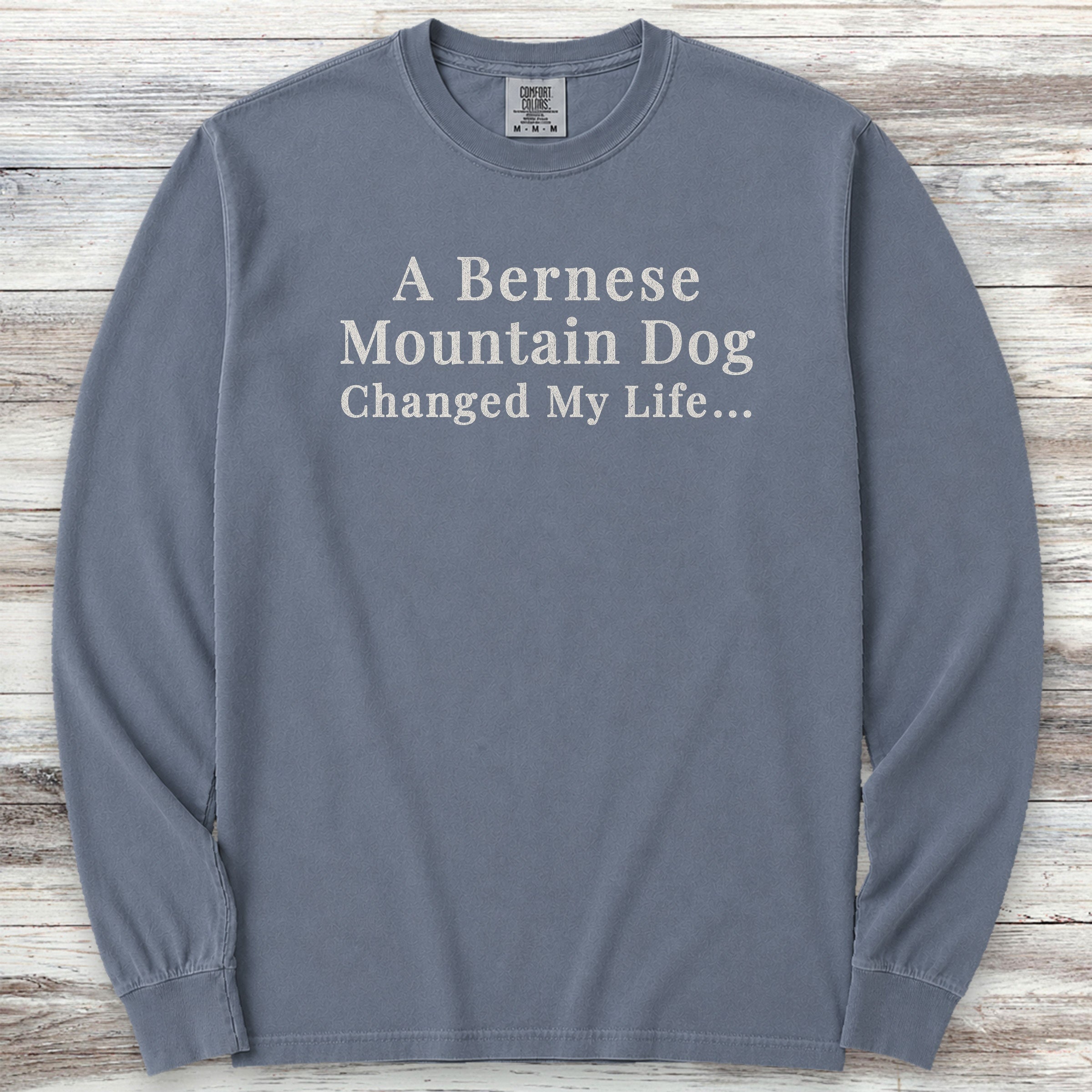 Bernese Mountain Dog Changed Life Long Sleeve Tee - Blue Jean