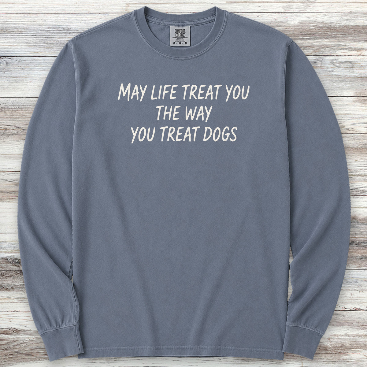 May Life Treat You Long Sleeve Tee - Blue Jean