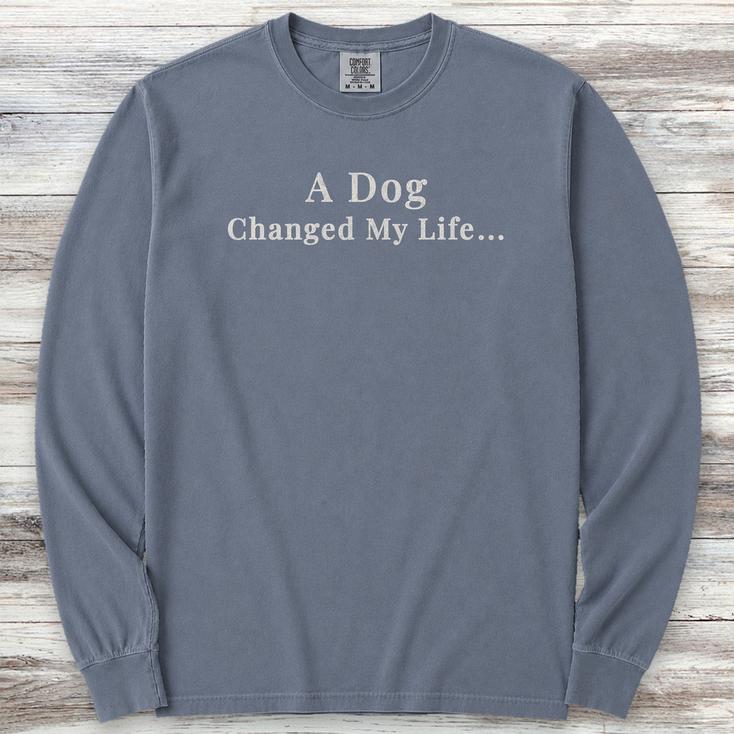 Dog Changed Life Long Sleeve Tee - Blue Jean