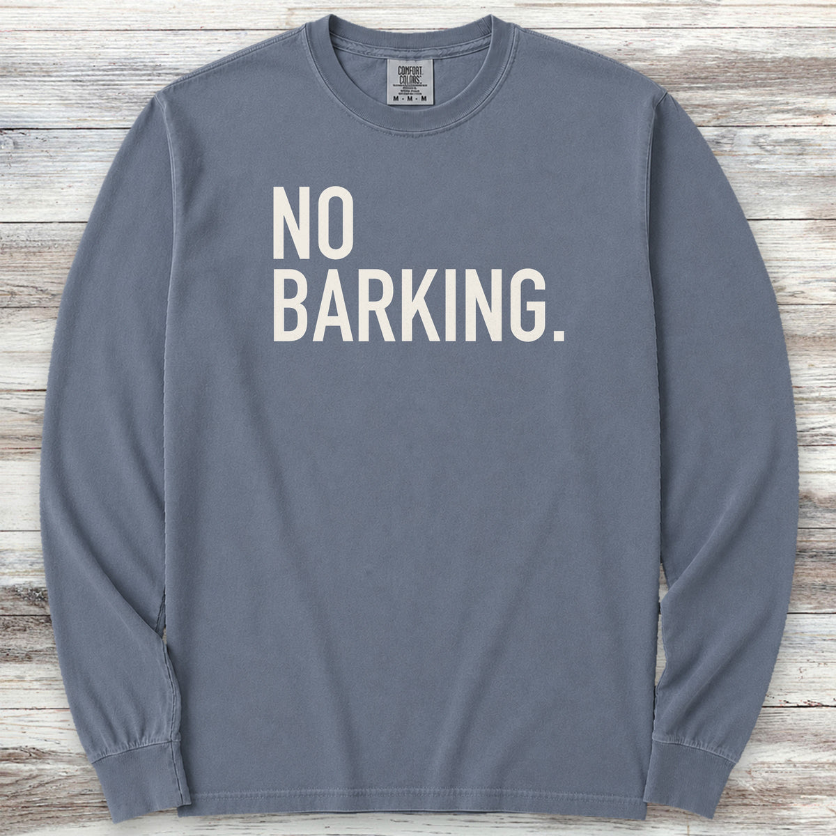 No Barking Long Sleeve Tee - Blue Jean