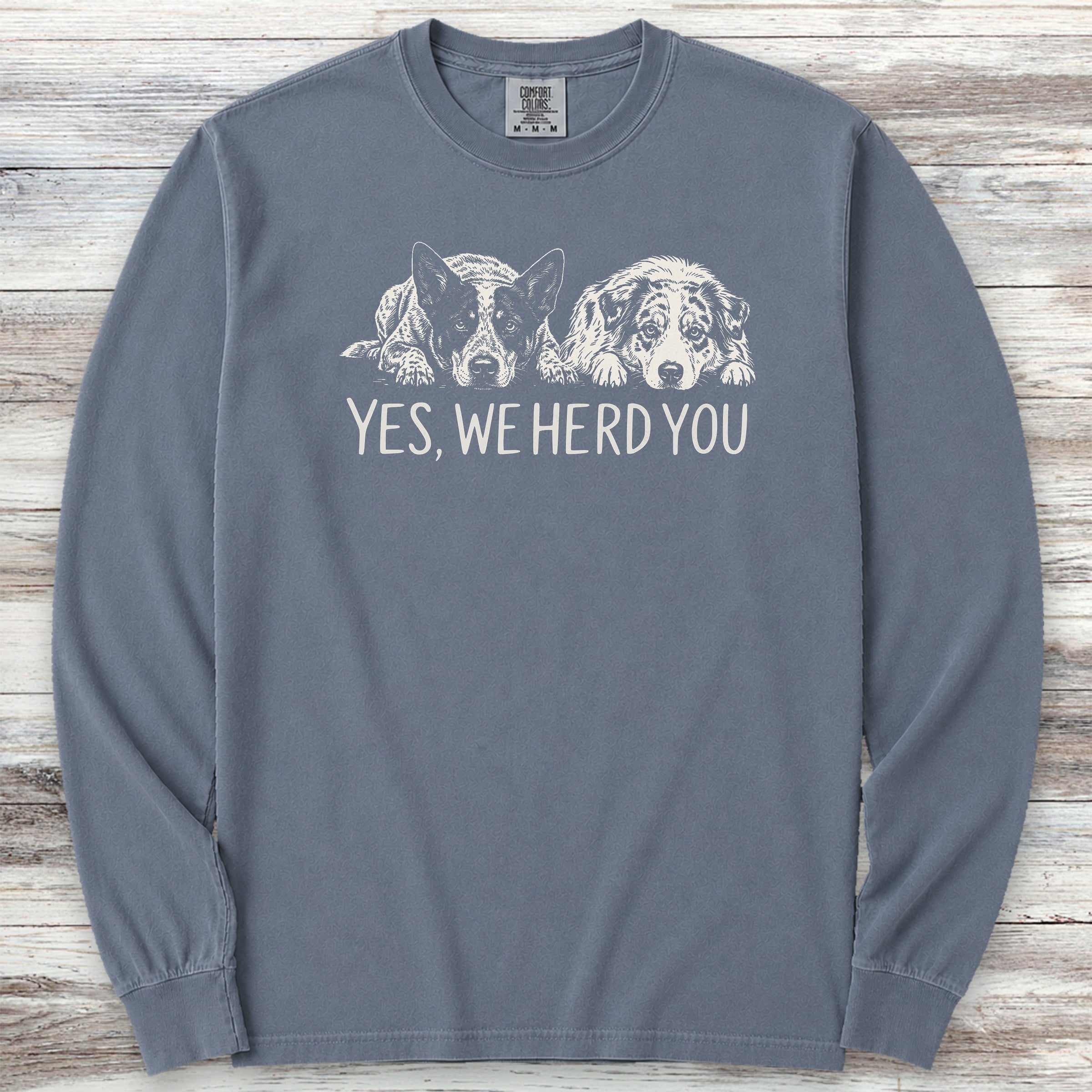 Australian Cattle Dog & Shepherd Herd You Long Sleeve Tee - Blue Jean