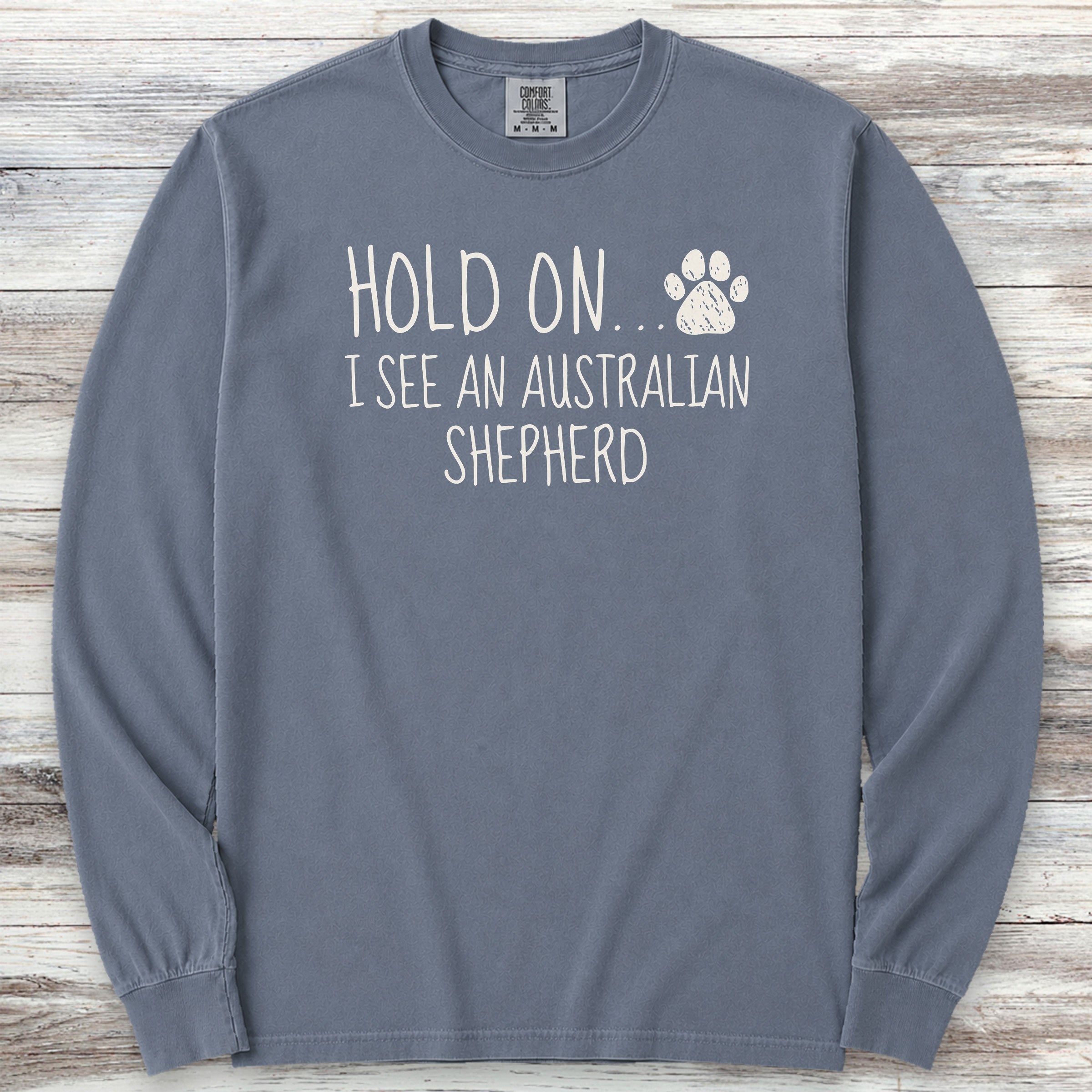 Australian Shepherd Hold On Long Sleeve Tee - Blue Jean