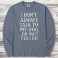 Talk to My Dog Long Sleeve Tee - Blue Jean