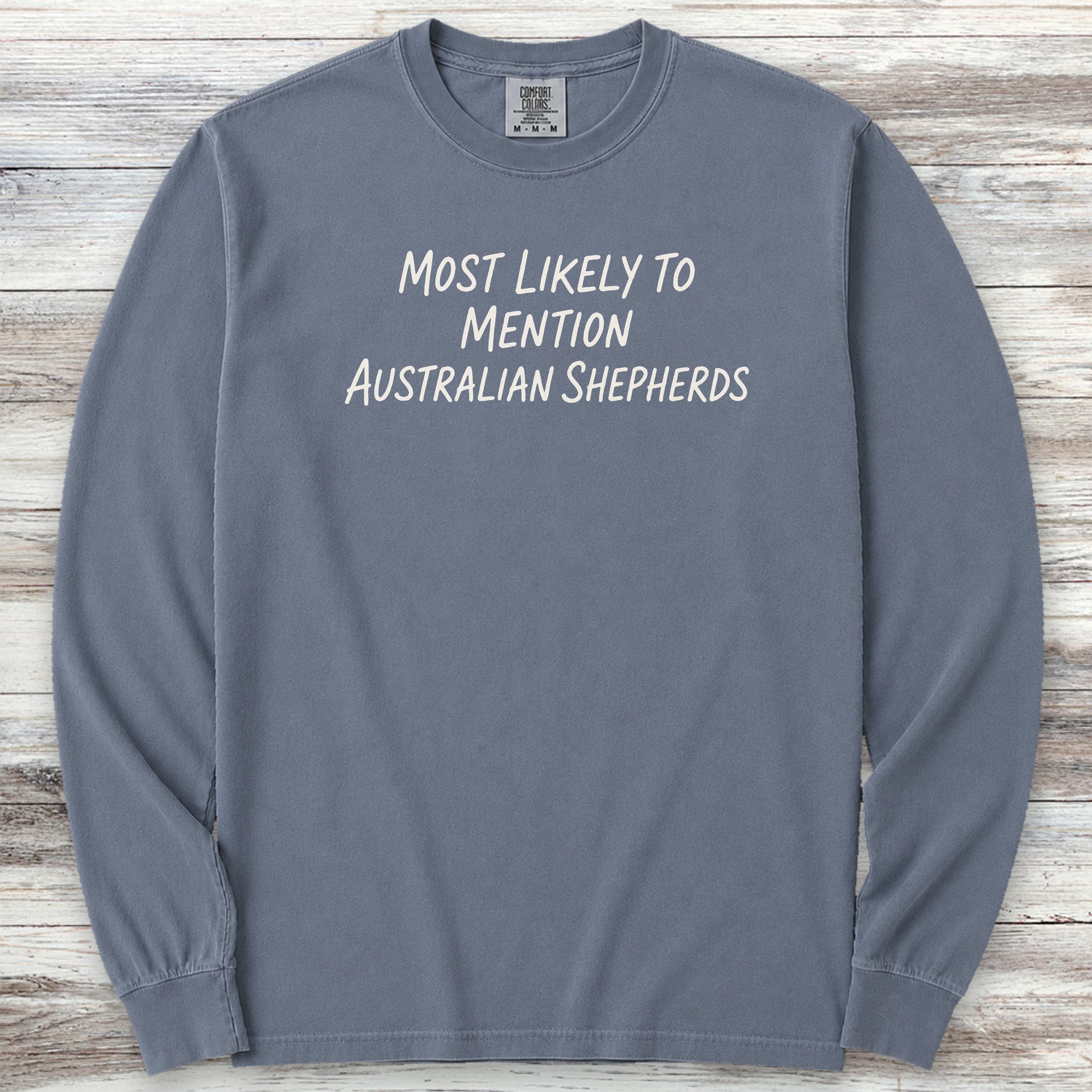 Australian Shepherd Most Likely Long Sleeve Tee - Blue Jean