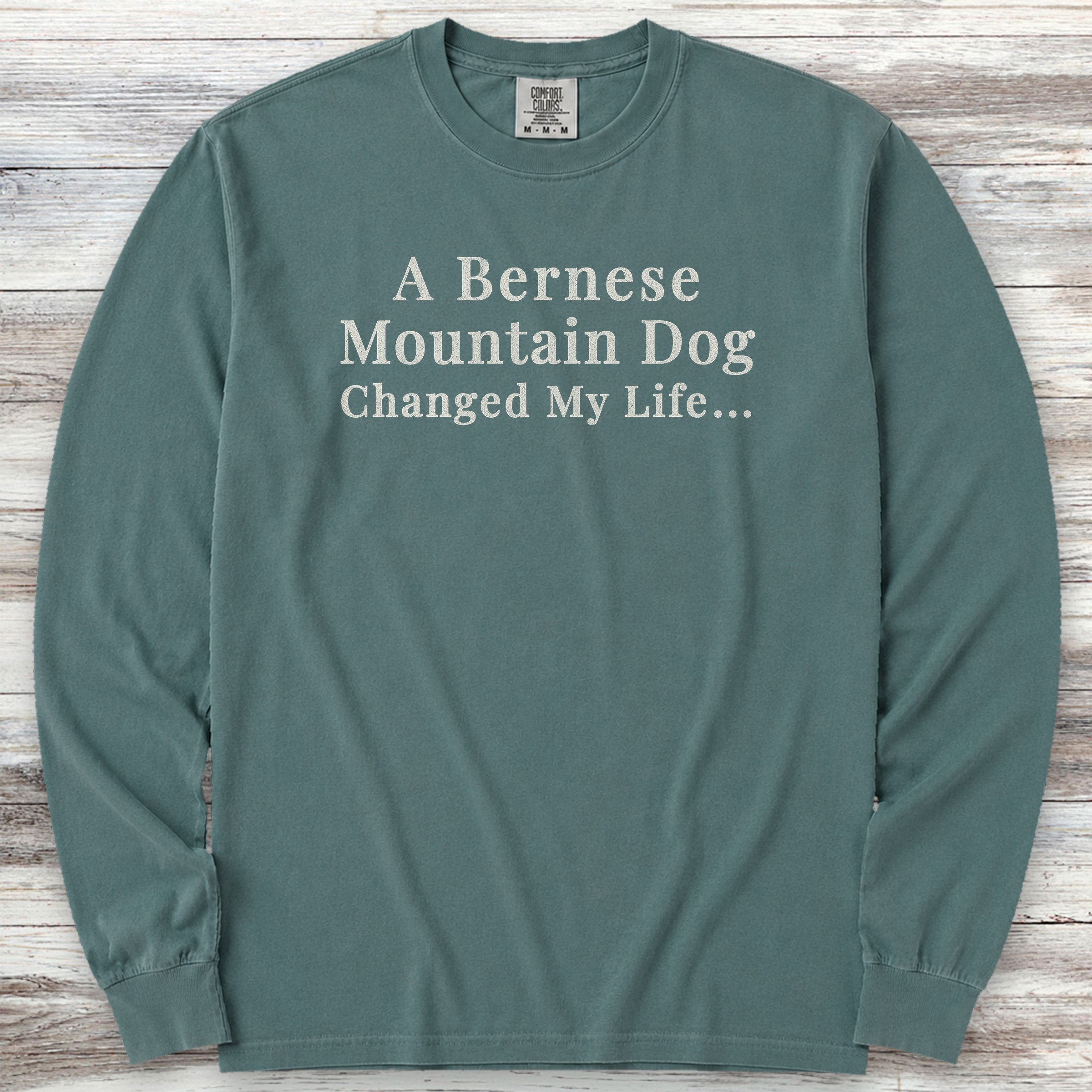 Bernese Mountain Dog Changed Life Long Sleeve Tee - Blue Spruce