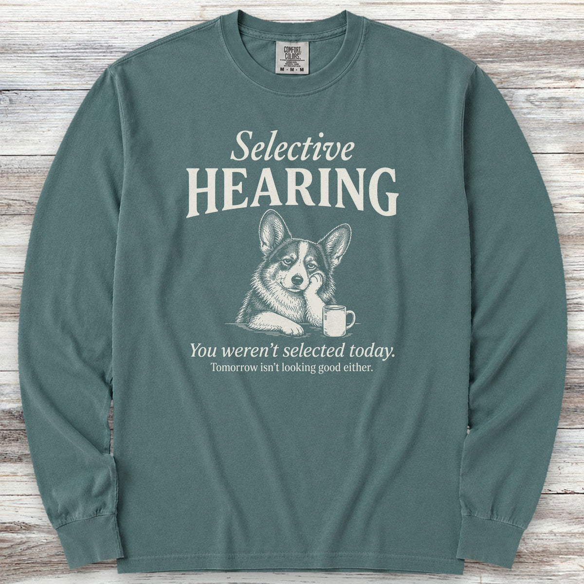 Corgi Selective Hearing Long Sleeve Tee - Blue Spruce
