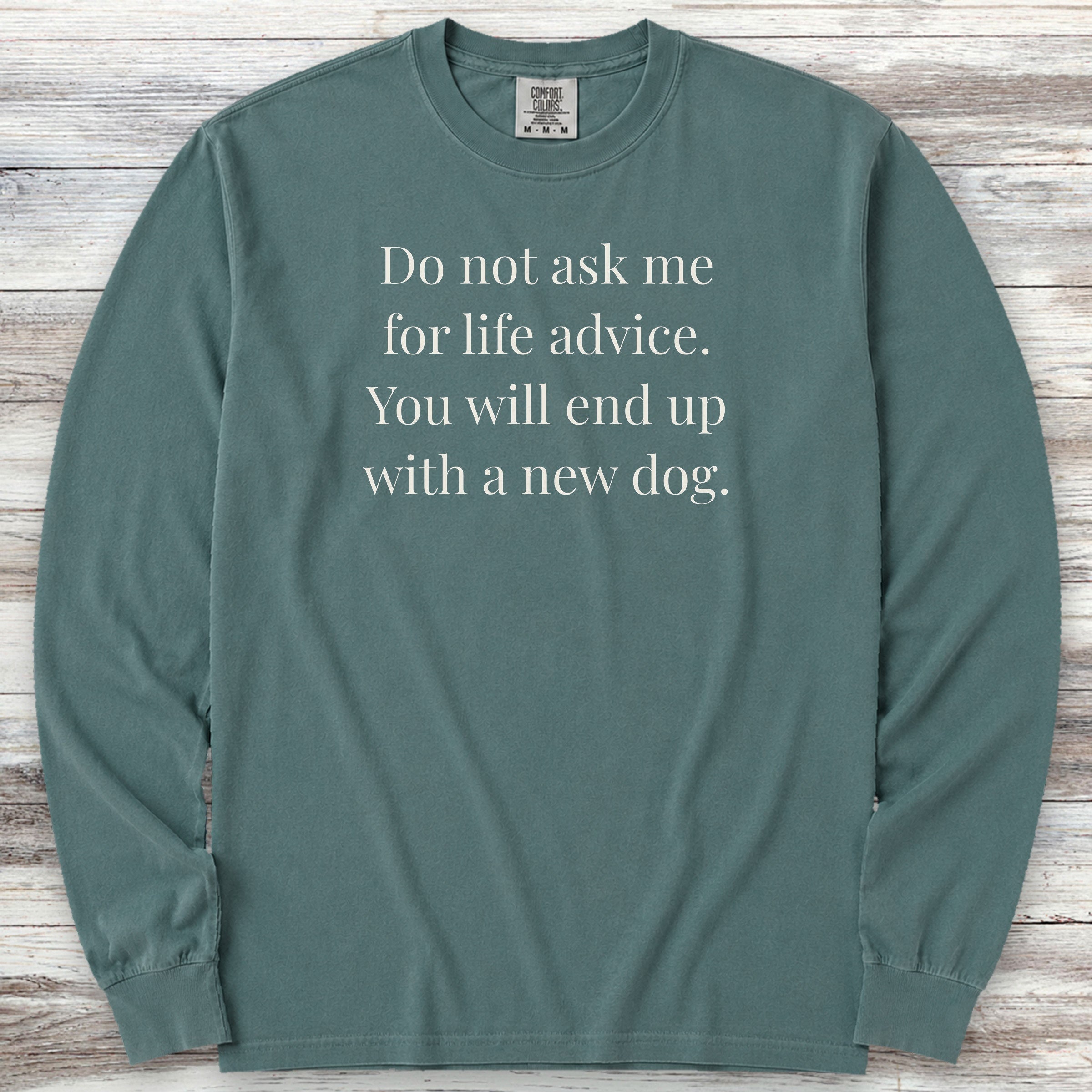Life Advice Long Sleeve Tee - Blue Spruce