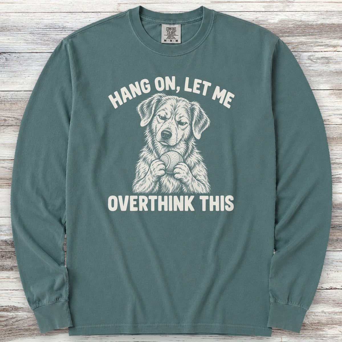 Let Me Overthink This Long Sleeve Tee - Blue Spruce