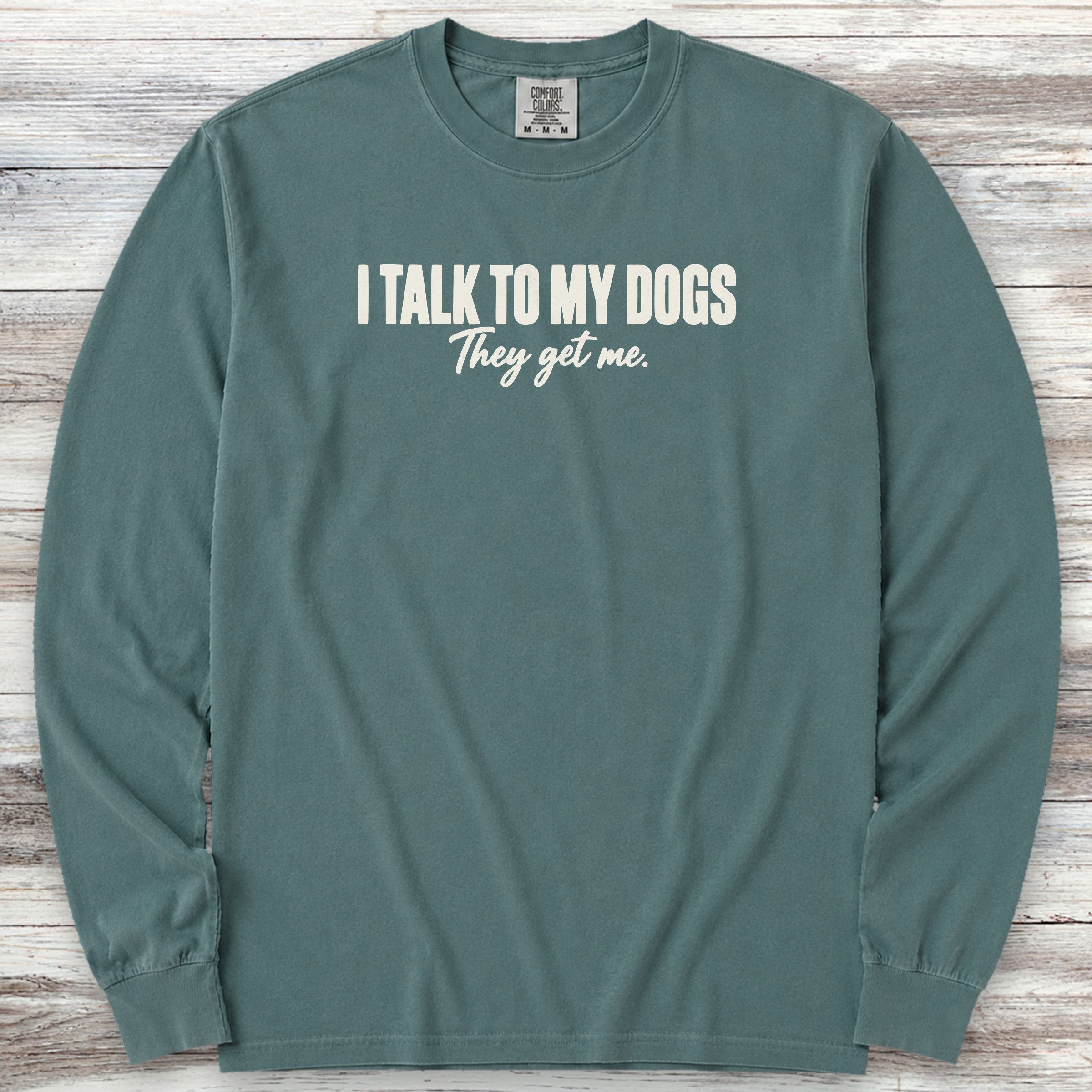 They Get Me Long Sleeve Tee - Blue Spruce