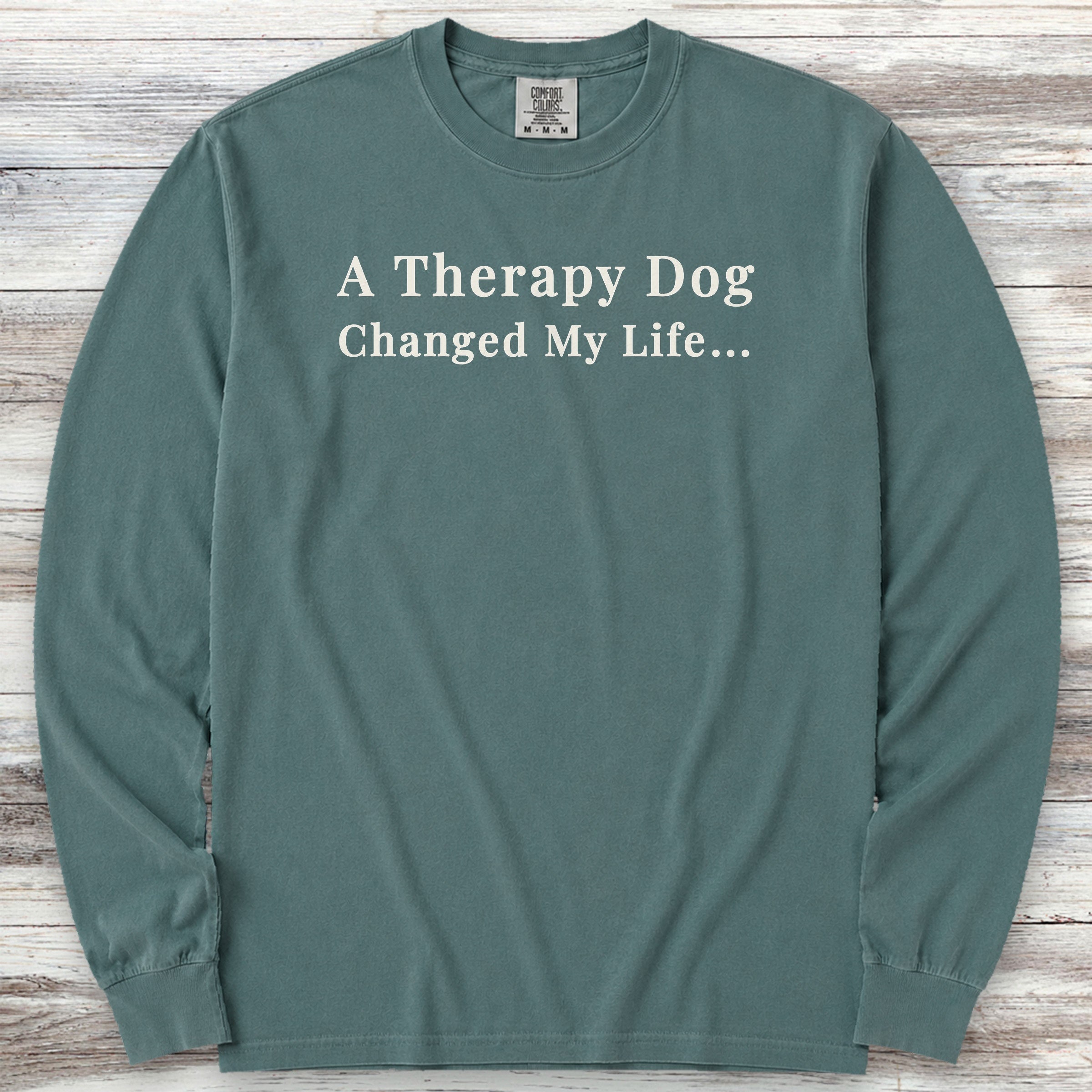 Therapy Dog Changed Life Long Sleeve Tee - Blue Spruce