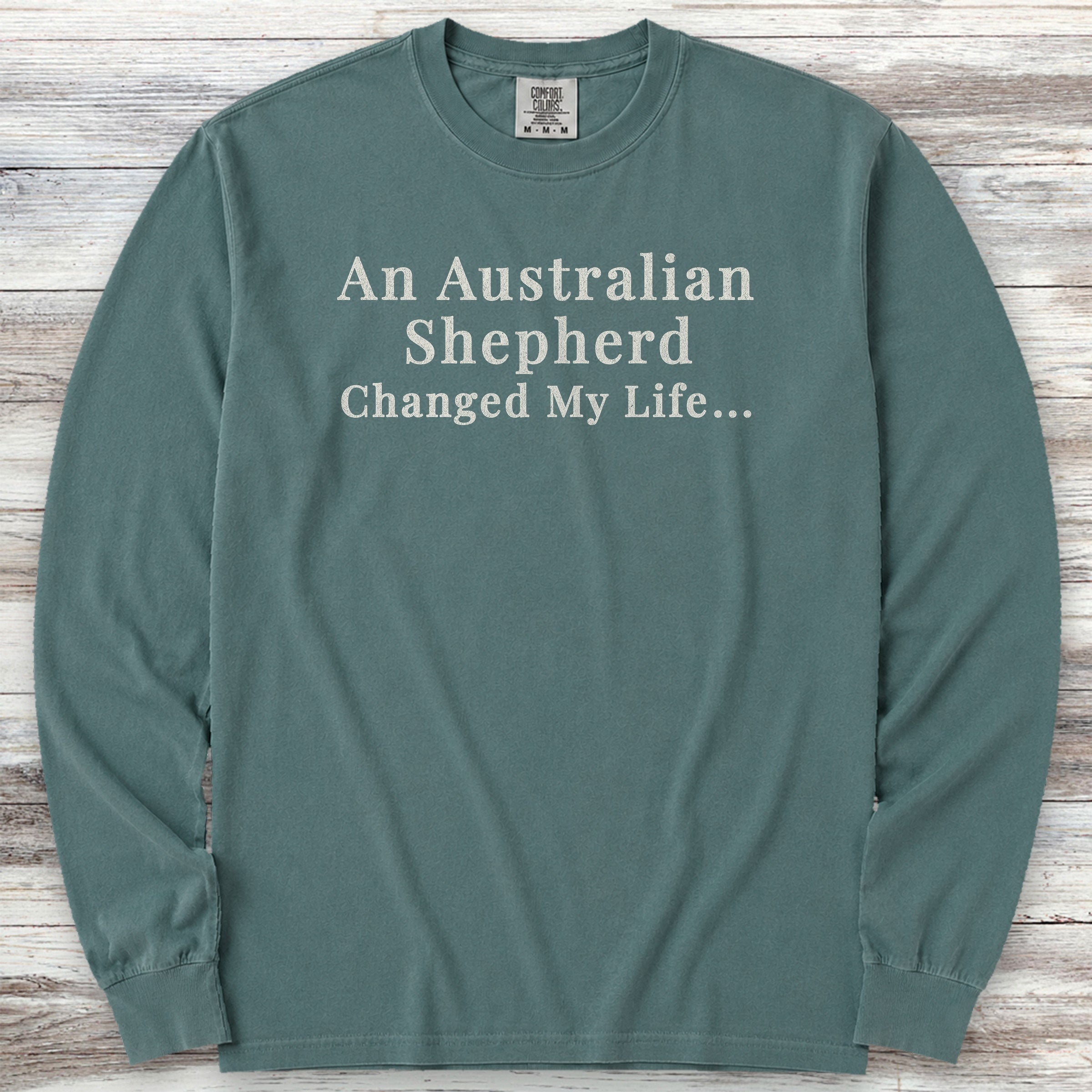 Australian Shepherd Changed Life Long Sleeve Tee - Blue Spruce