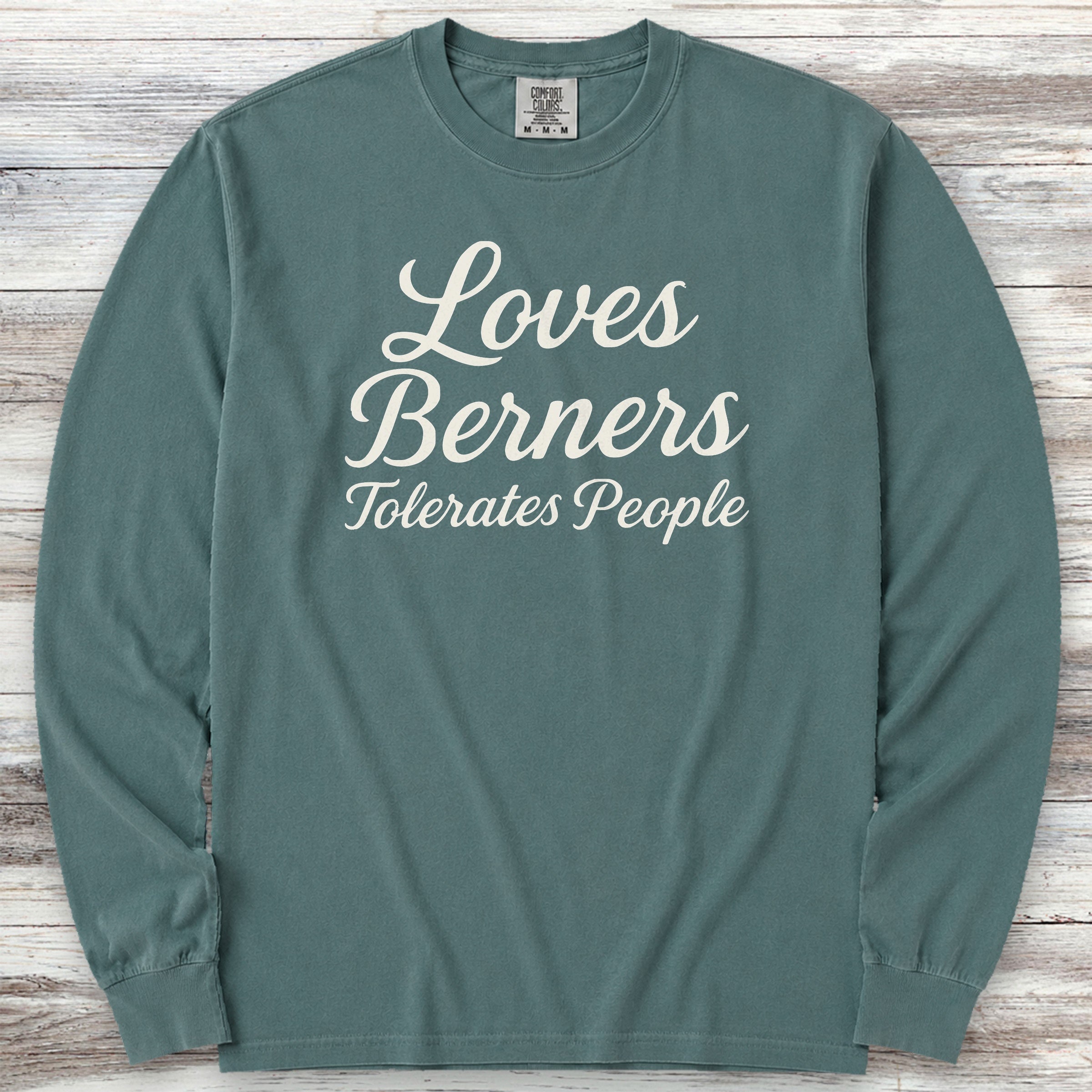 Bernese Mountain Dog Tolerates People Long Sleeve Tee - Blue Spruce