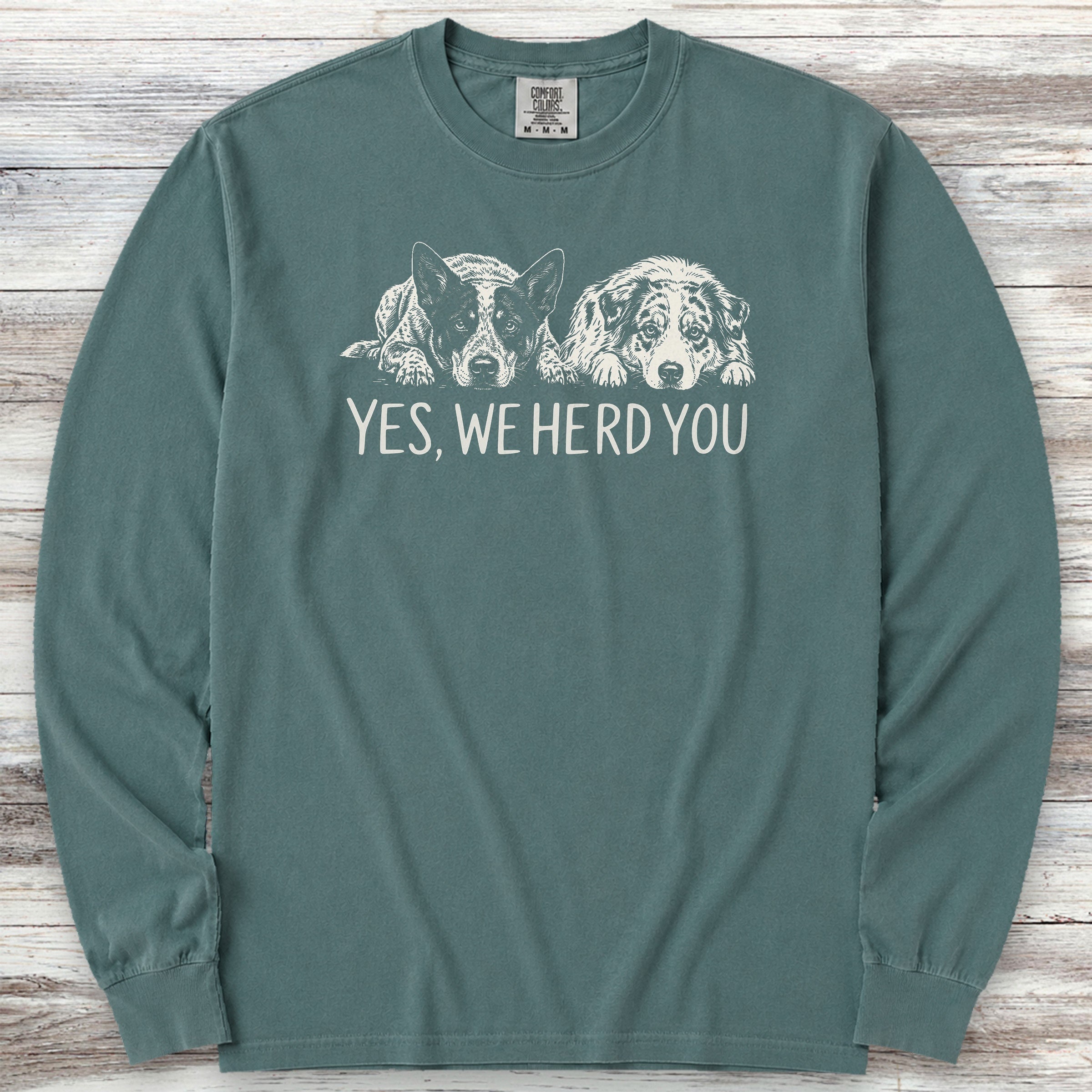 Australian Cattle Dog & Shepherd Herd You Long Sleeve Tee - Blue Spruce