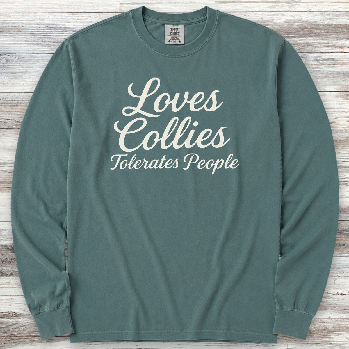Collie Tolerates People Long Sleeve Tee - Blue Spruce