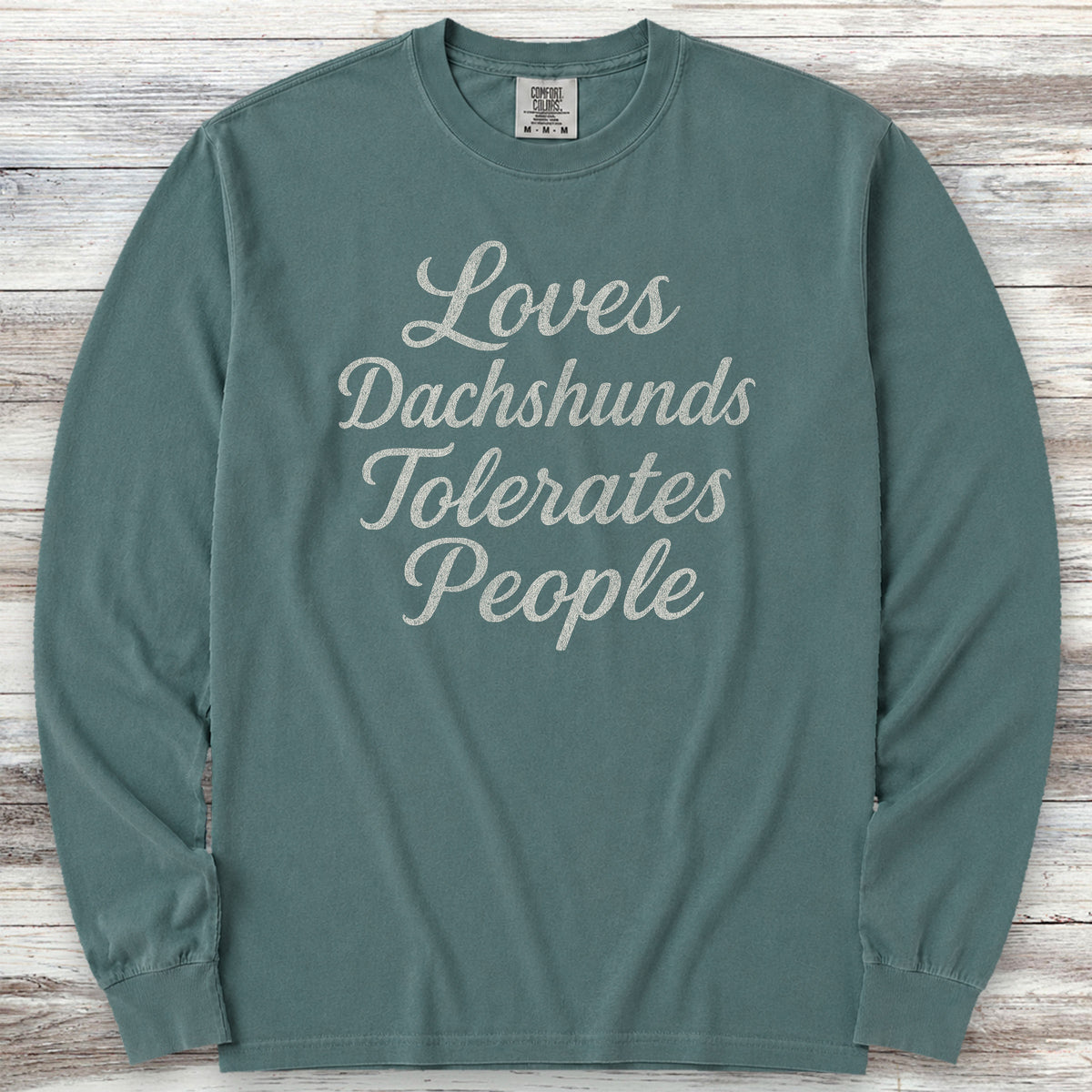 Dachshund Tolerates People Long Sleeve Tee - Blue Spruce