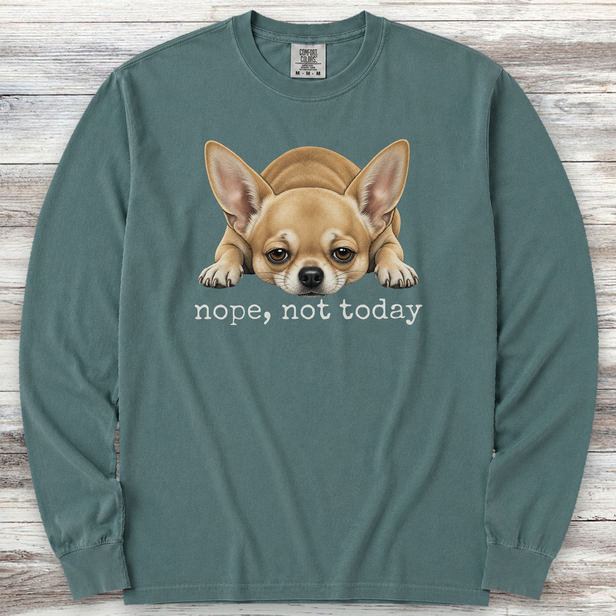 Chihuahua Nope Long Sleeve Tee - Blue Spruce