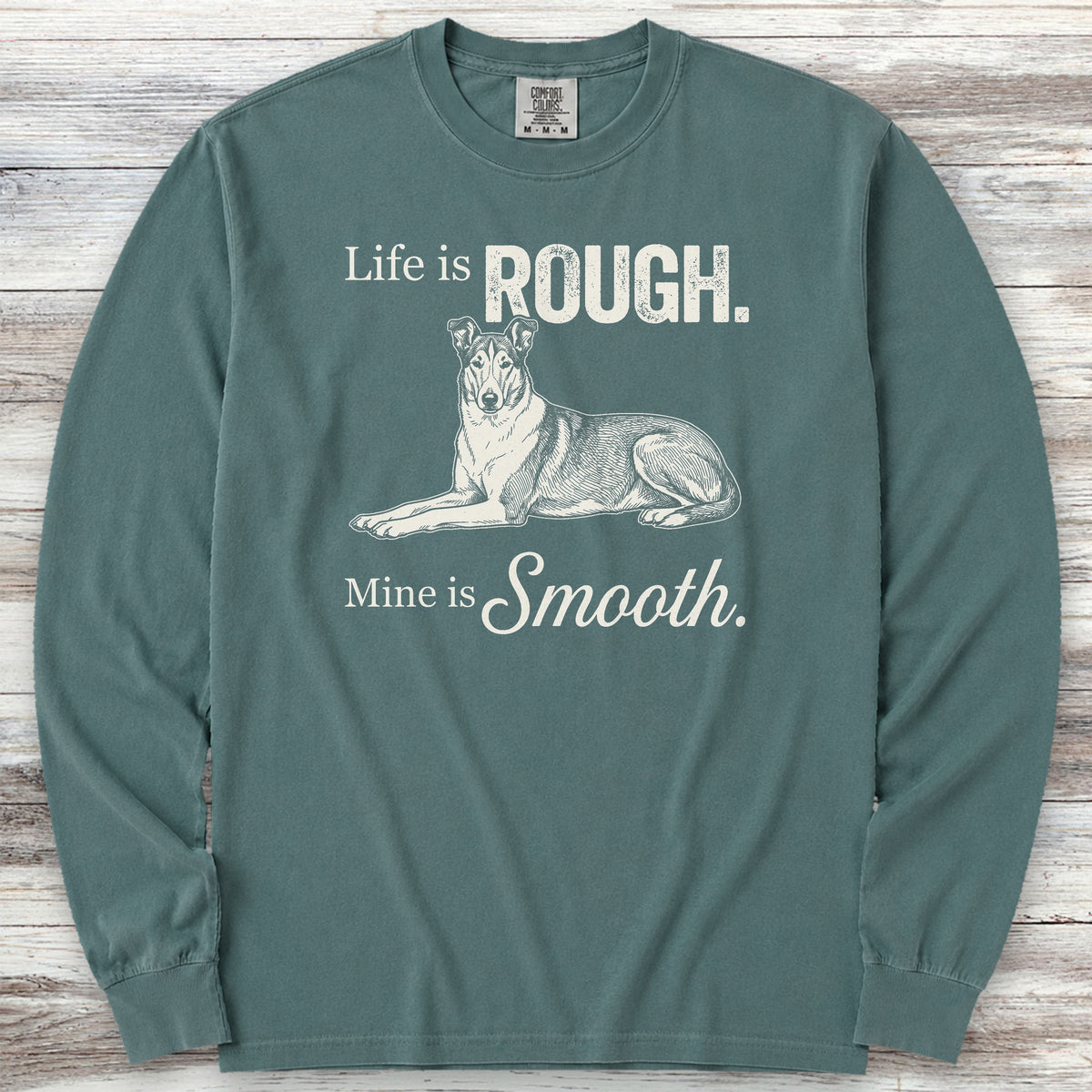 Smooth Collie Rough Life Long Sleeve Tee - Blue Spruce