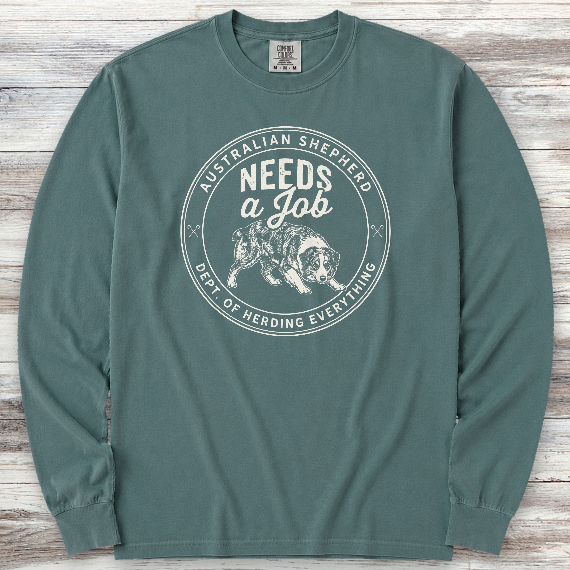 Australian Shepherd Needs Job Long Sleeve Tee - Blue Spruce