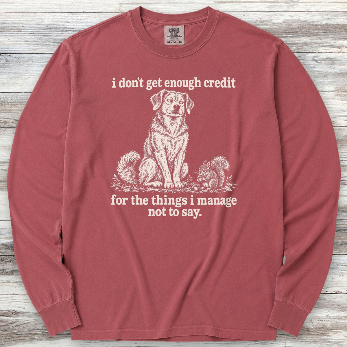 I Don't Get Credit Long Sleeve Tee - Brick