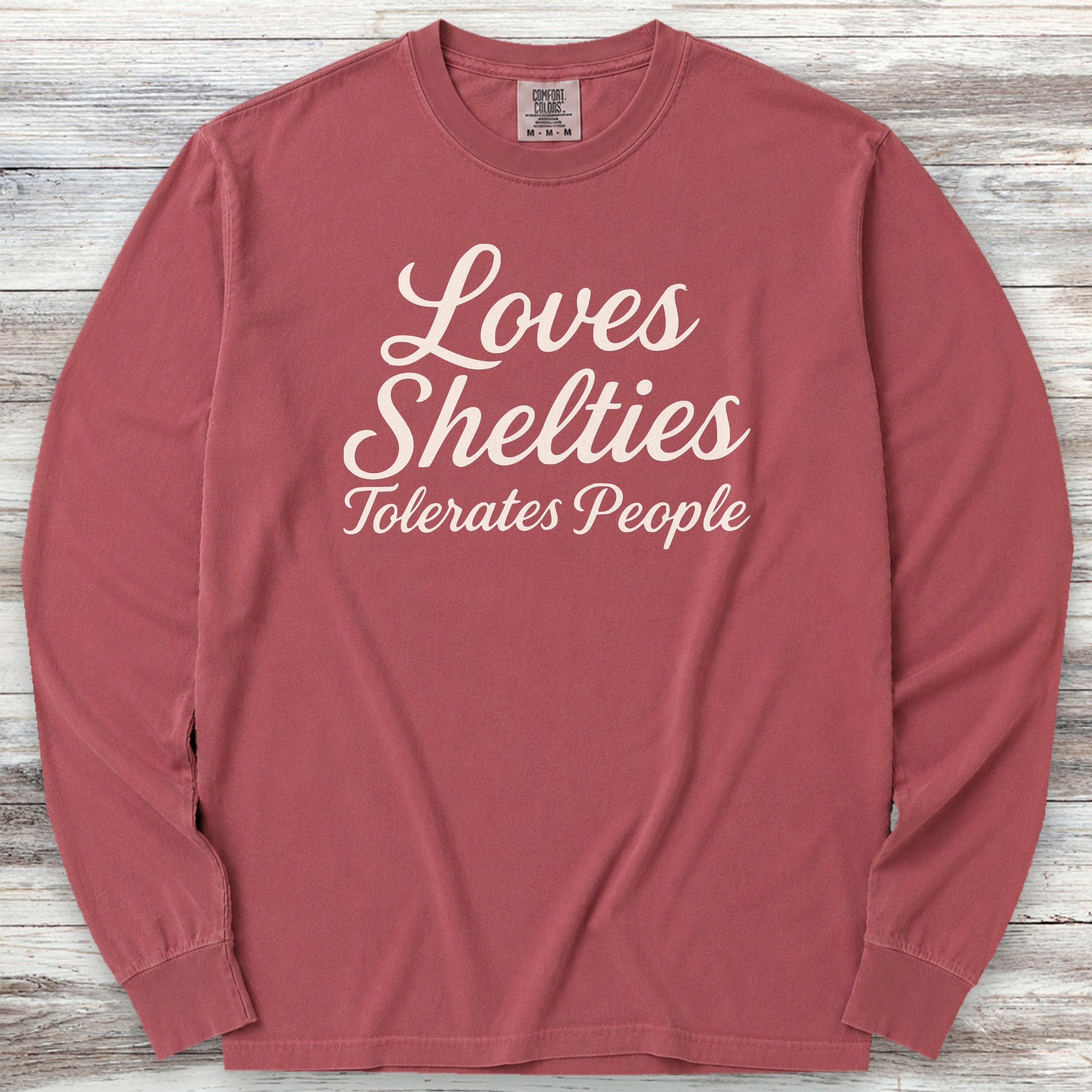 Shetland Sheepdog Tolerates People Long Sleeve Tee - Brick