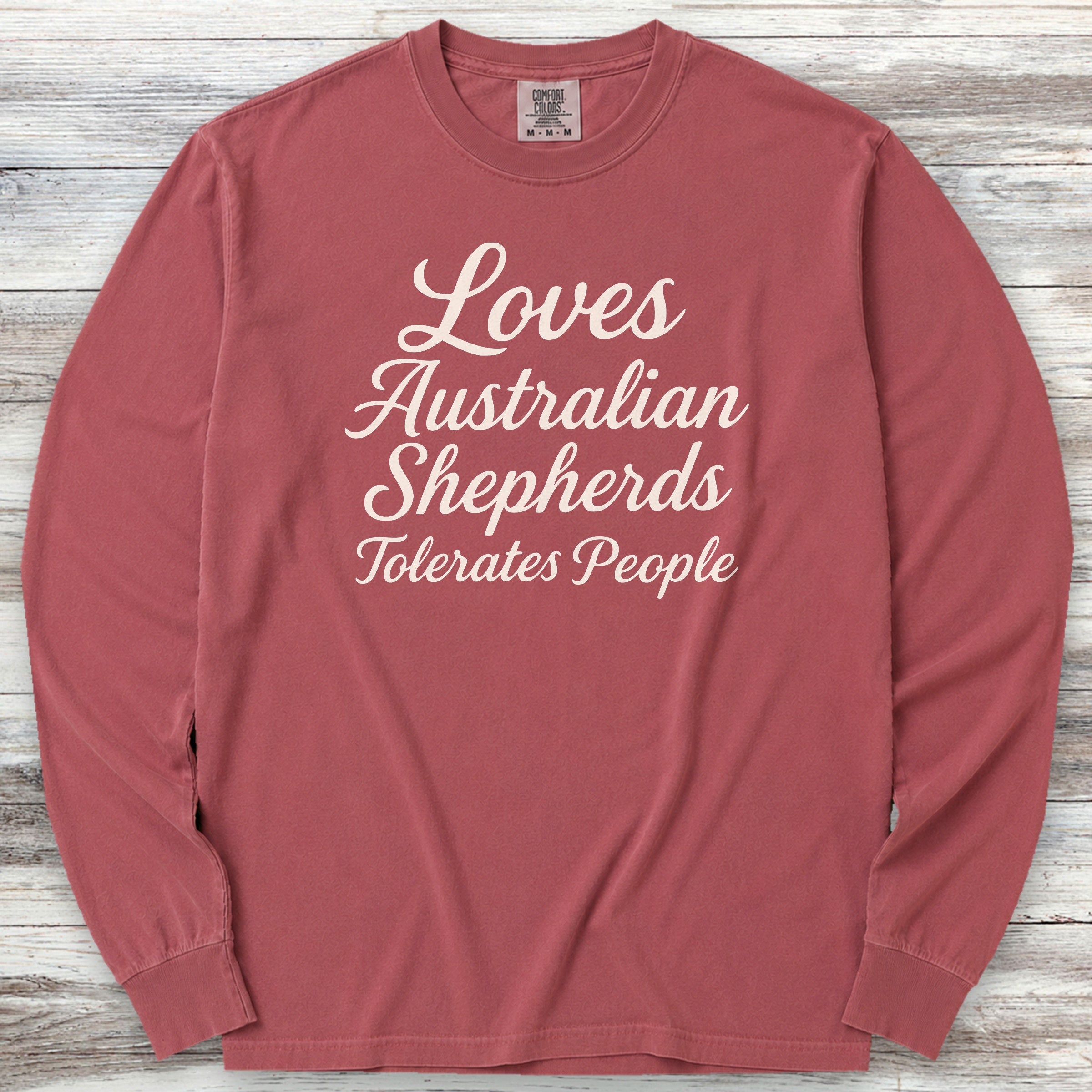 Australian Shepherd Tolerates People Long Sleeve Tee - Brick
