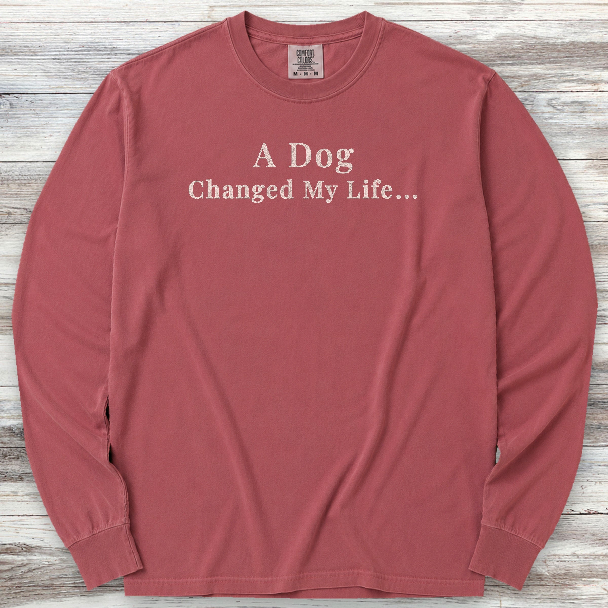 Dog Changed Life Long Sleeve Tee - Brick