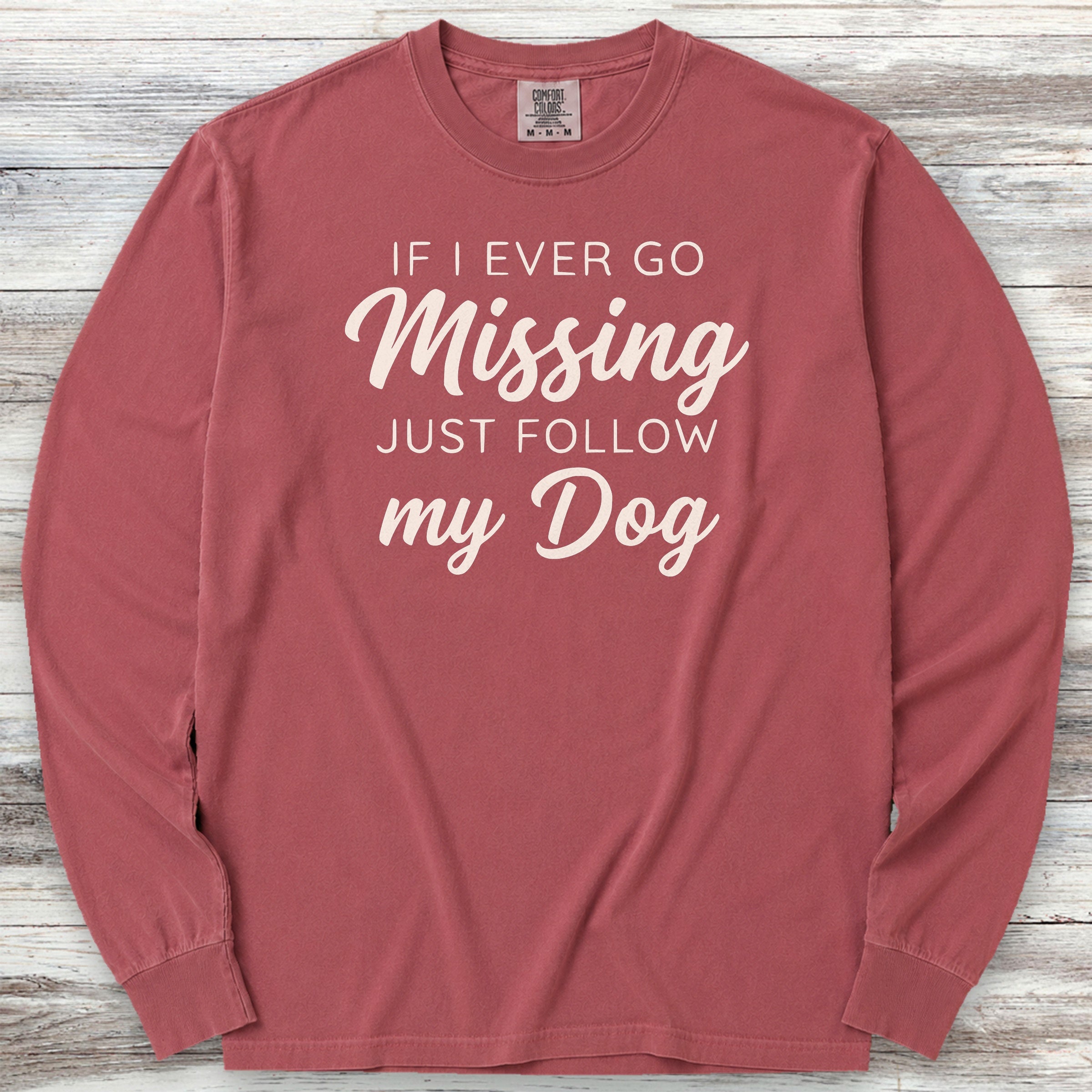 Just Follow My Dog Long Sleeve Tee - Brick