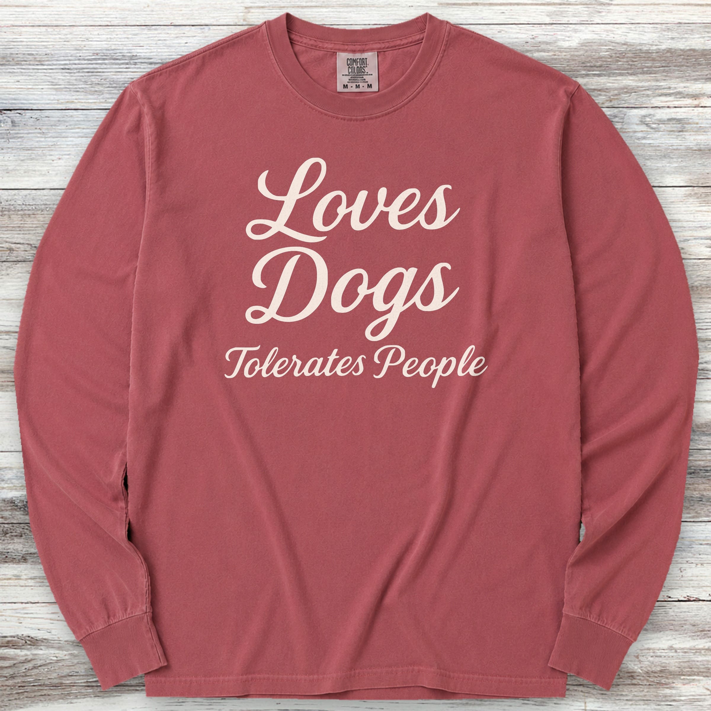 Loves Dogs Tolerates People Long Sleeve Tee - Brick