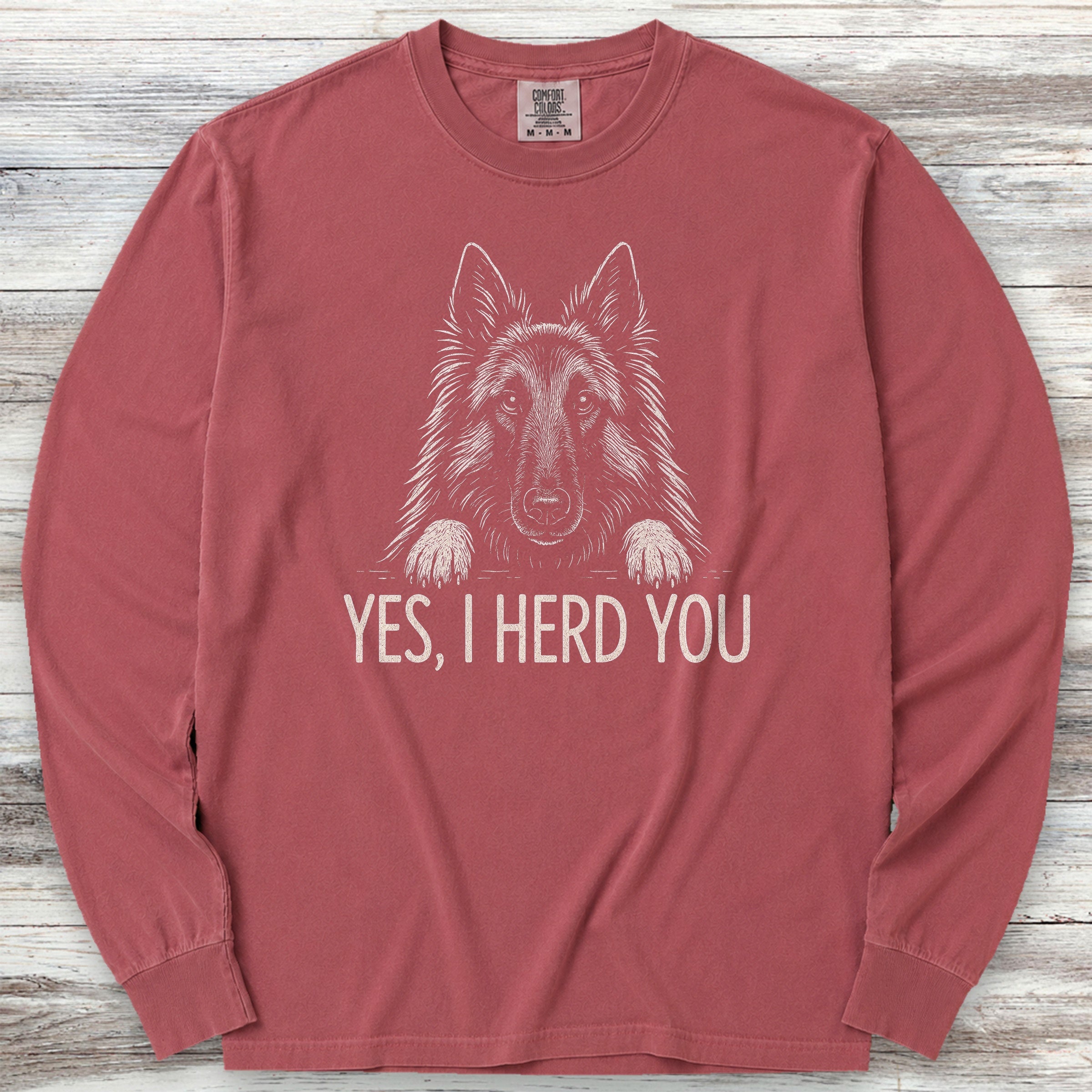 Belgian Tervuren Herd You Long Sleeve Tee - Brick