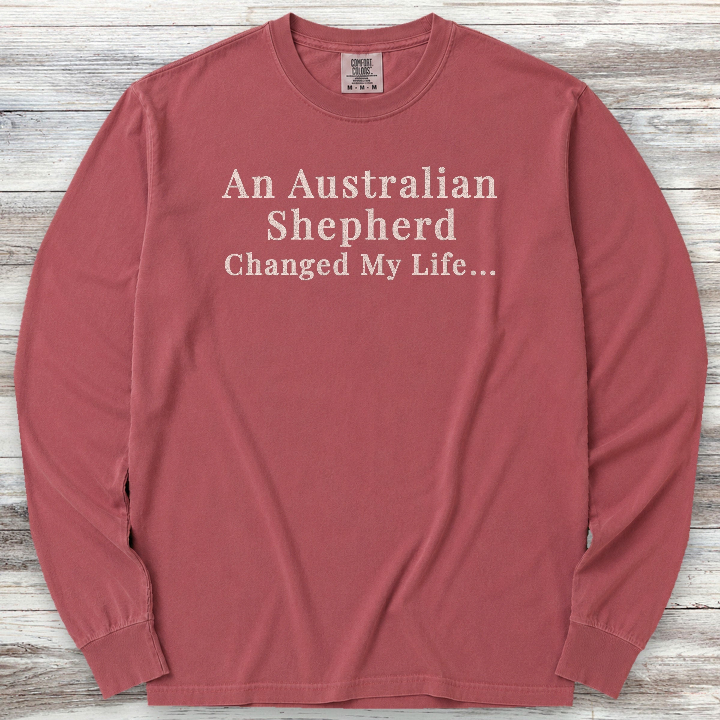Australian Shepherd Changed Life Long Sleeve Tee - Brick