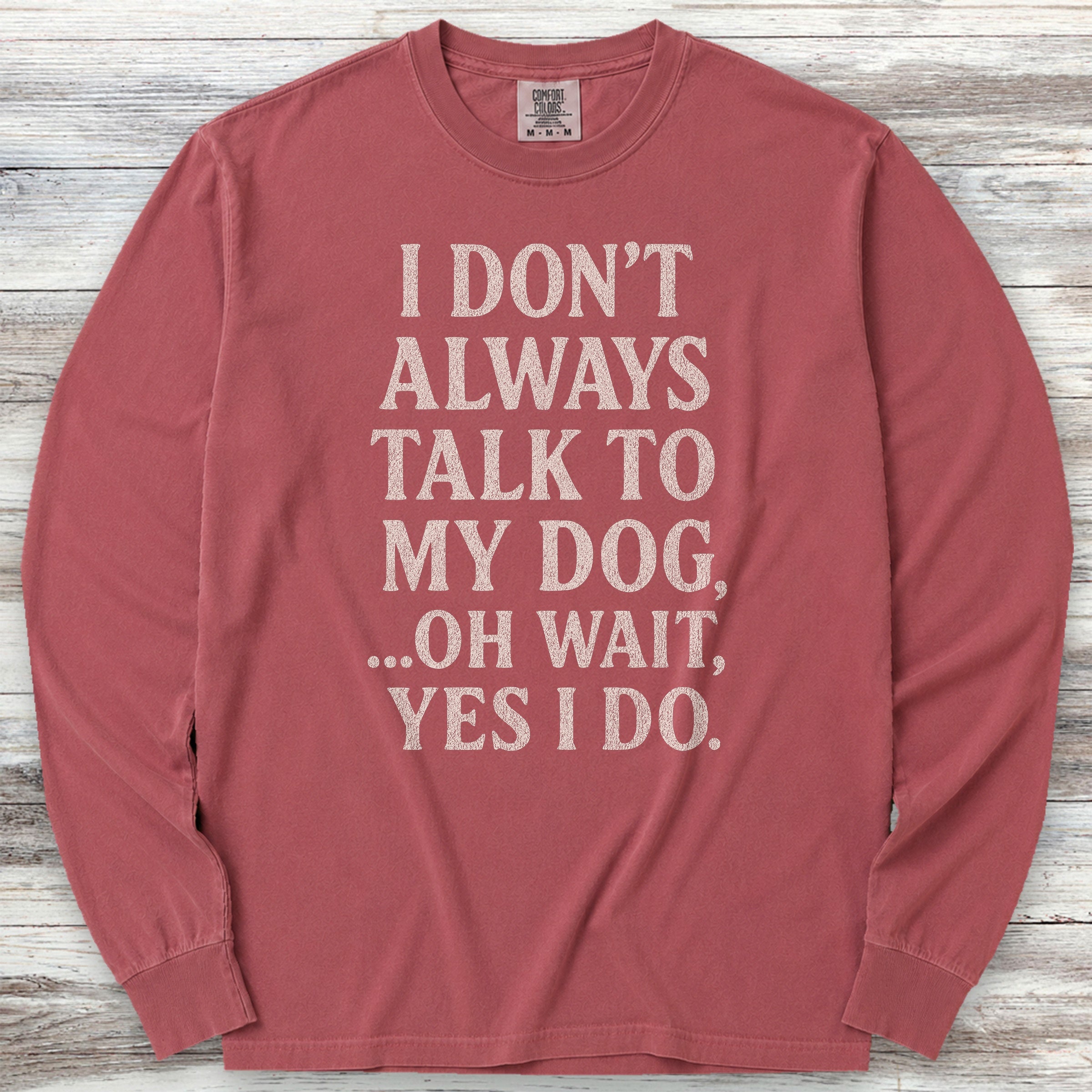 Talk to My Dog Long Sleeve Tee - Brick