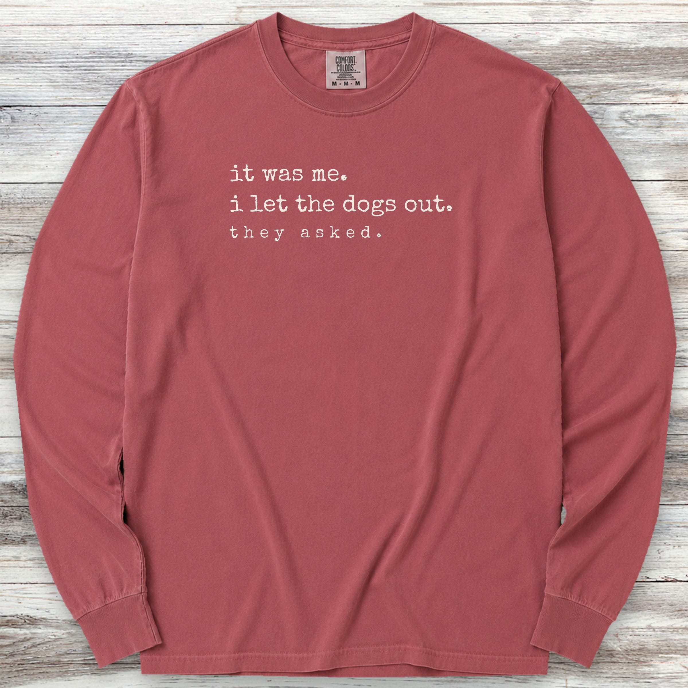 I let the dogs out Long Sleeve Tee - Brick