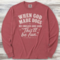 God Made Dogs Long Sleeve Tee - Brick