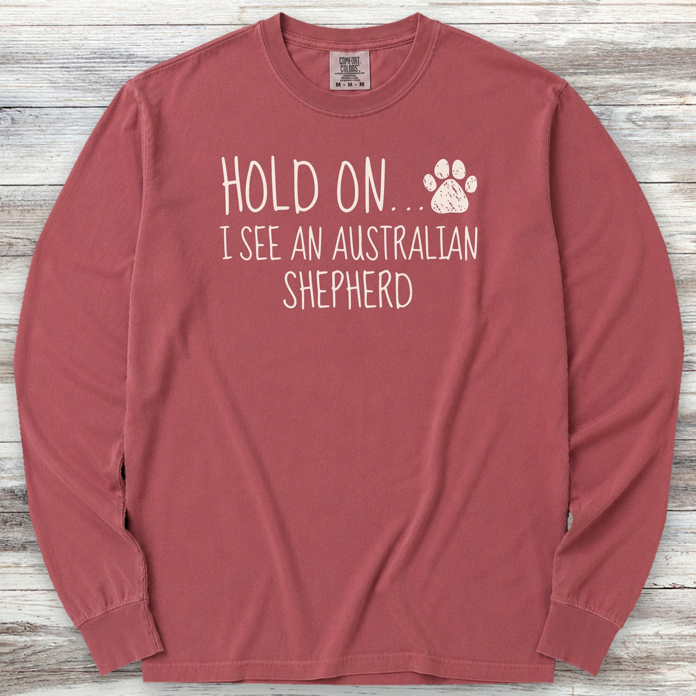 Australian Shepherd Hold On Long Sleeve Tee - Brick