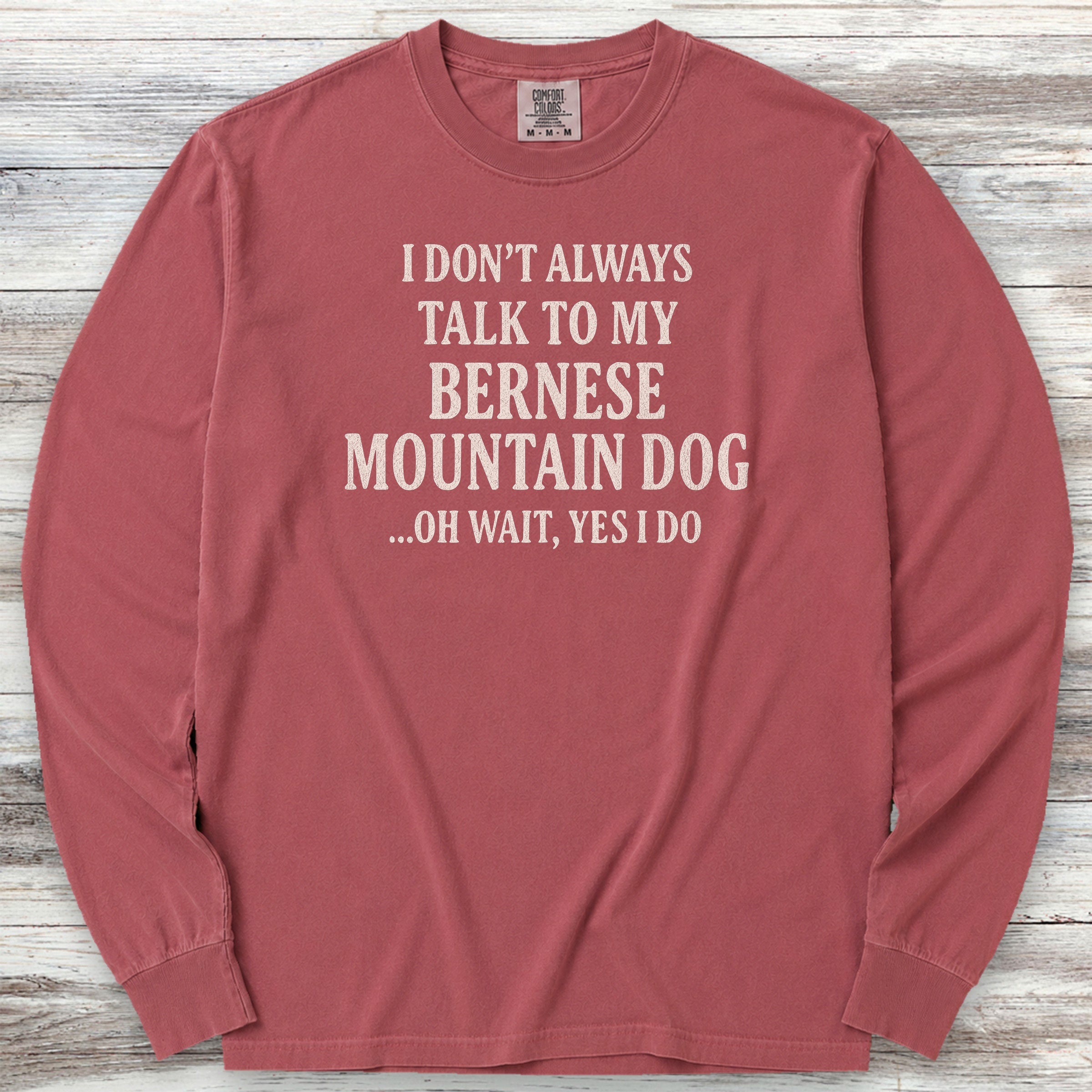 Talk to My Bernese Mountain Dog Long Sleeve Tee - Brick