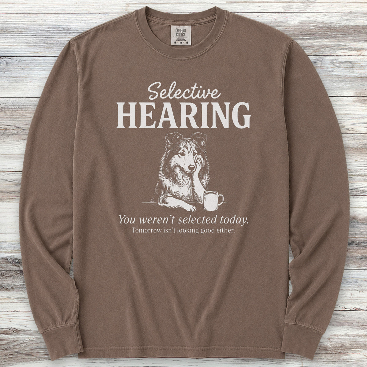 Rough Collie Selective Hearing Long Sleeve Tee - Espresso