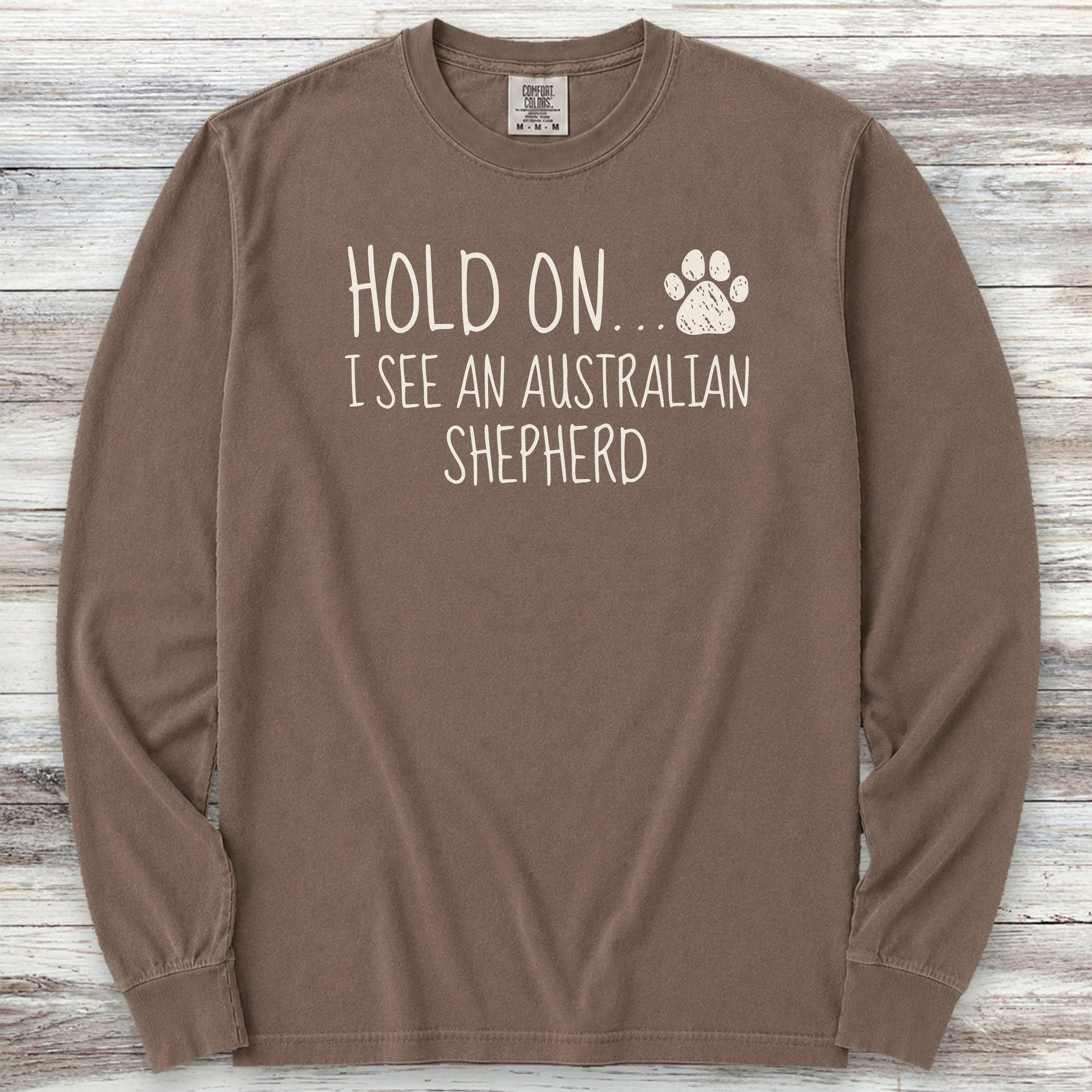 Australian Shepherd Hold On Long Sleeve Tee - Espresso