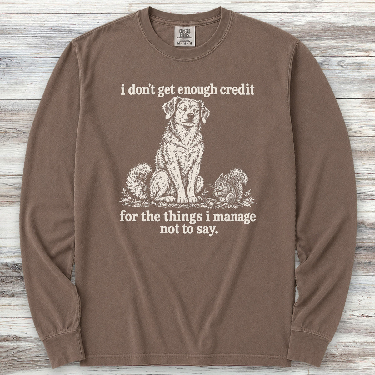 I Don't Get Credit Long Sleeve Tee - Espresso