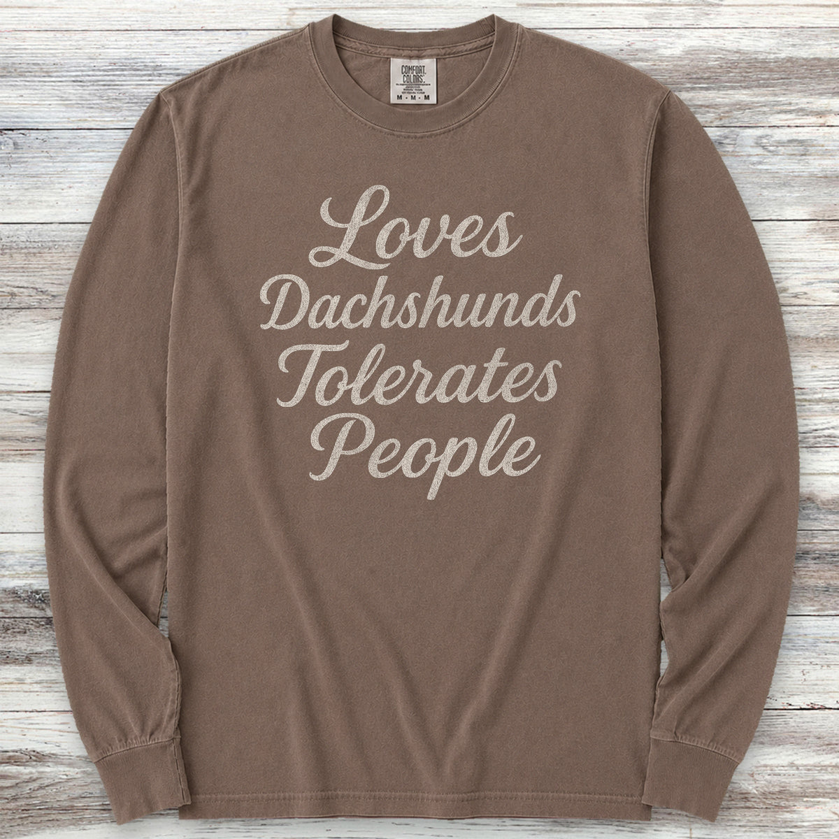 Dachshund Tolerates People Long Sleeve Tee - Espresso