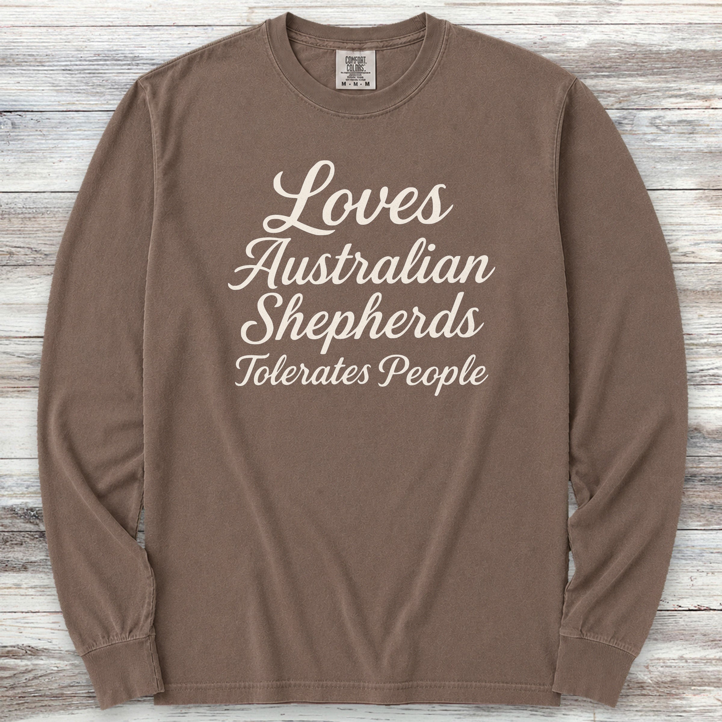 Australian Shepherd Tolerates People Long Sleeve Tee - Espresso