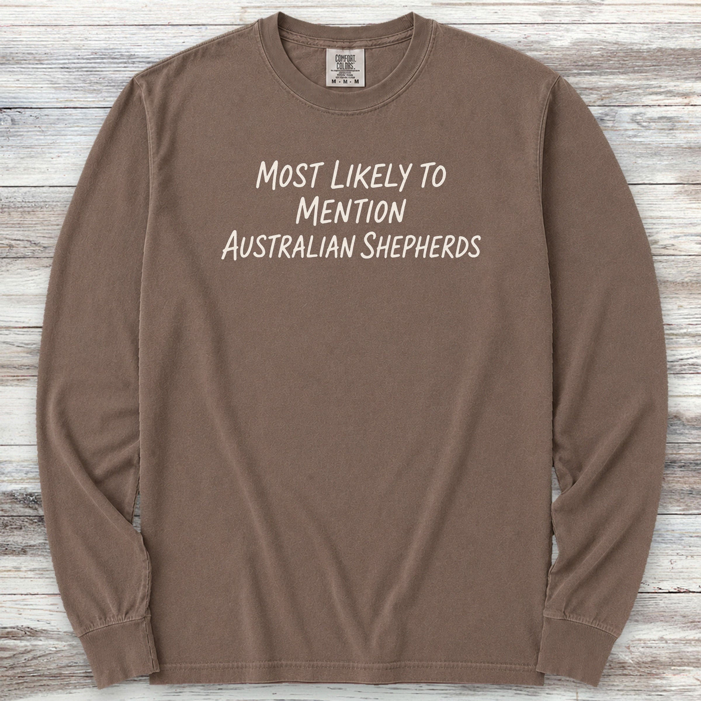 Australian Shepherd Most Likely Long Sleeve Tee - Espresso
