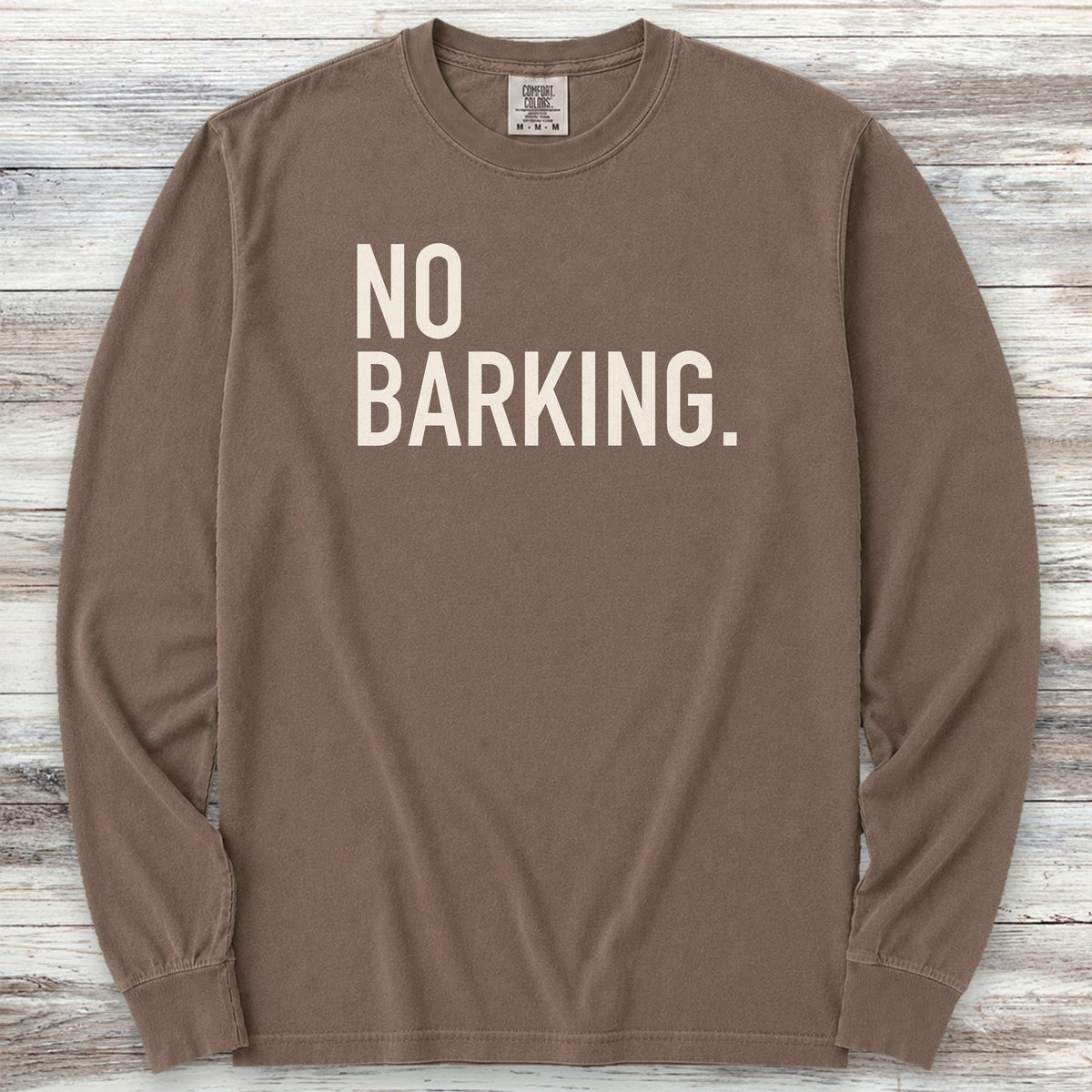 No Barking Long Sleeve Tee - Espresso