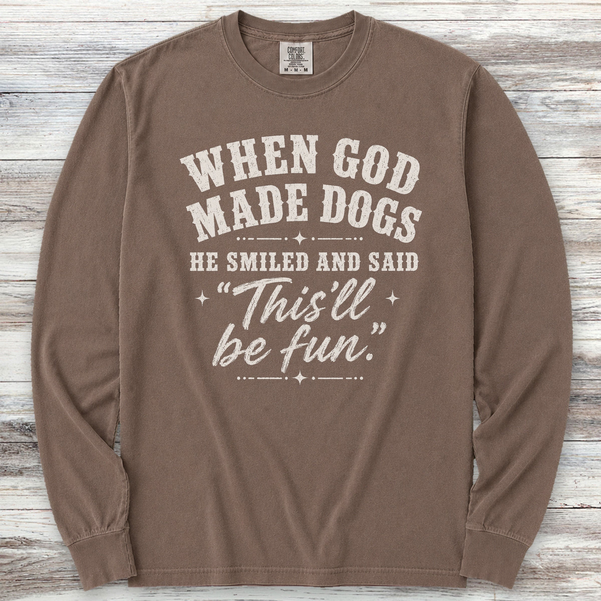 God Made Dogs Long Sleeve Tee - Espresso