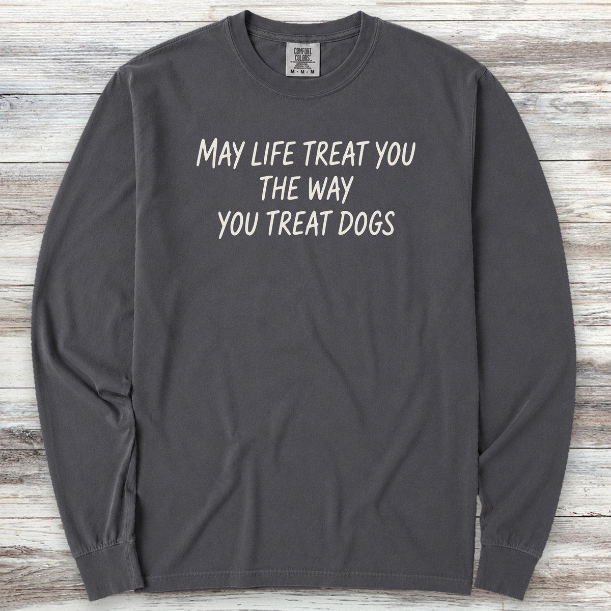 May Life Treat You Long Sleeve Tee - Graphite