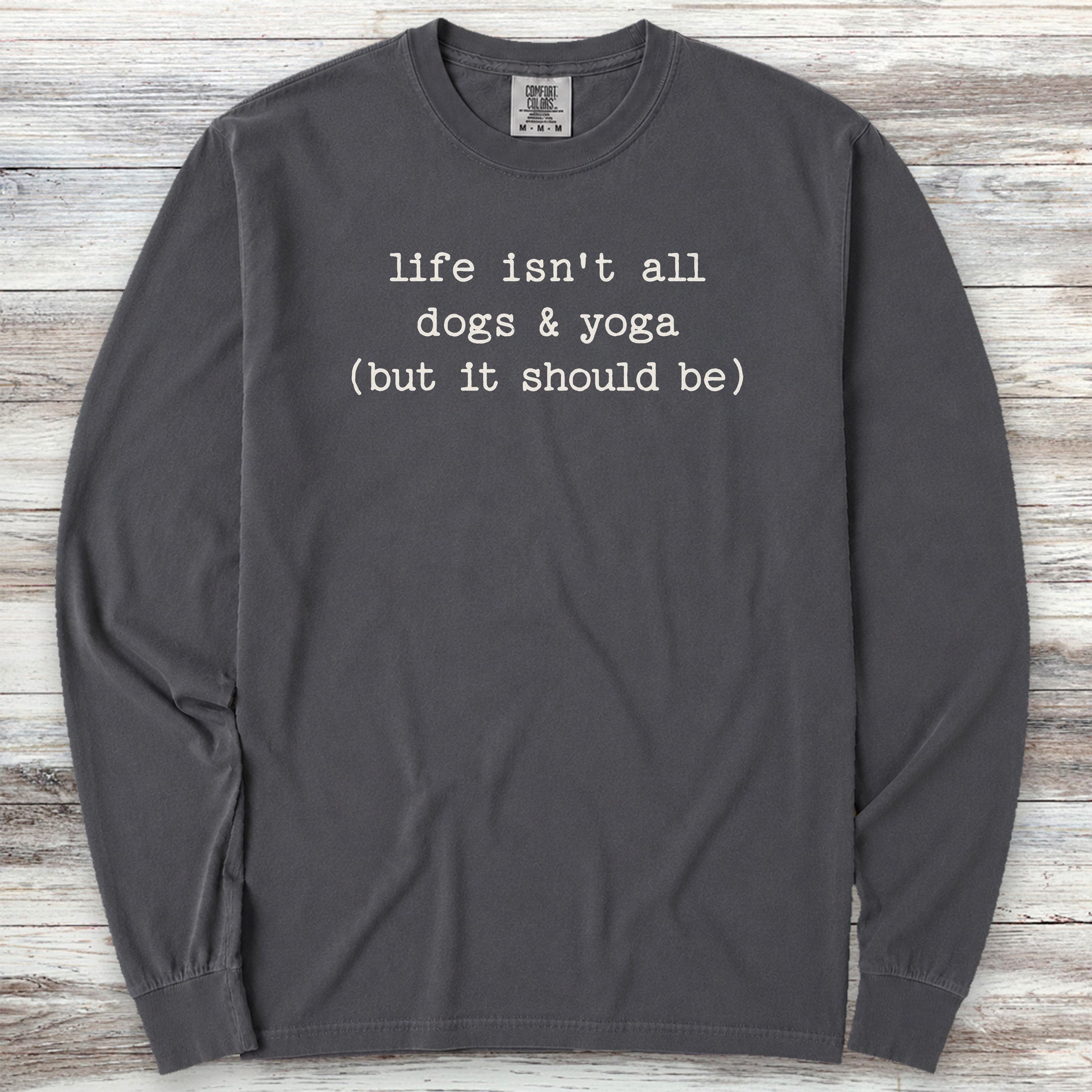 Dogs & Yoga Long Sleeve Tee - Graphite